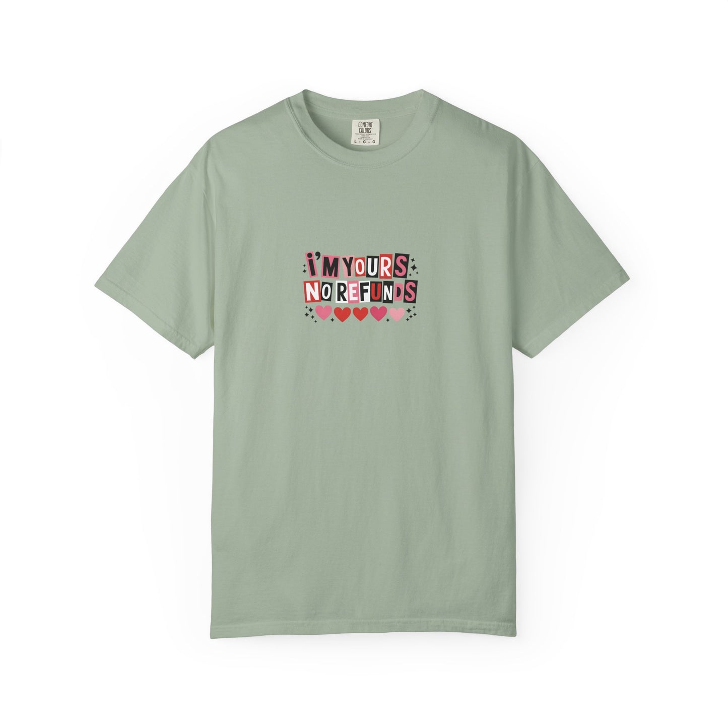 Valentine “I’m Yours, No Refunds” Graphic T-Shirt - 14732