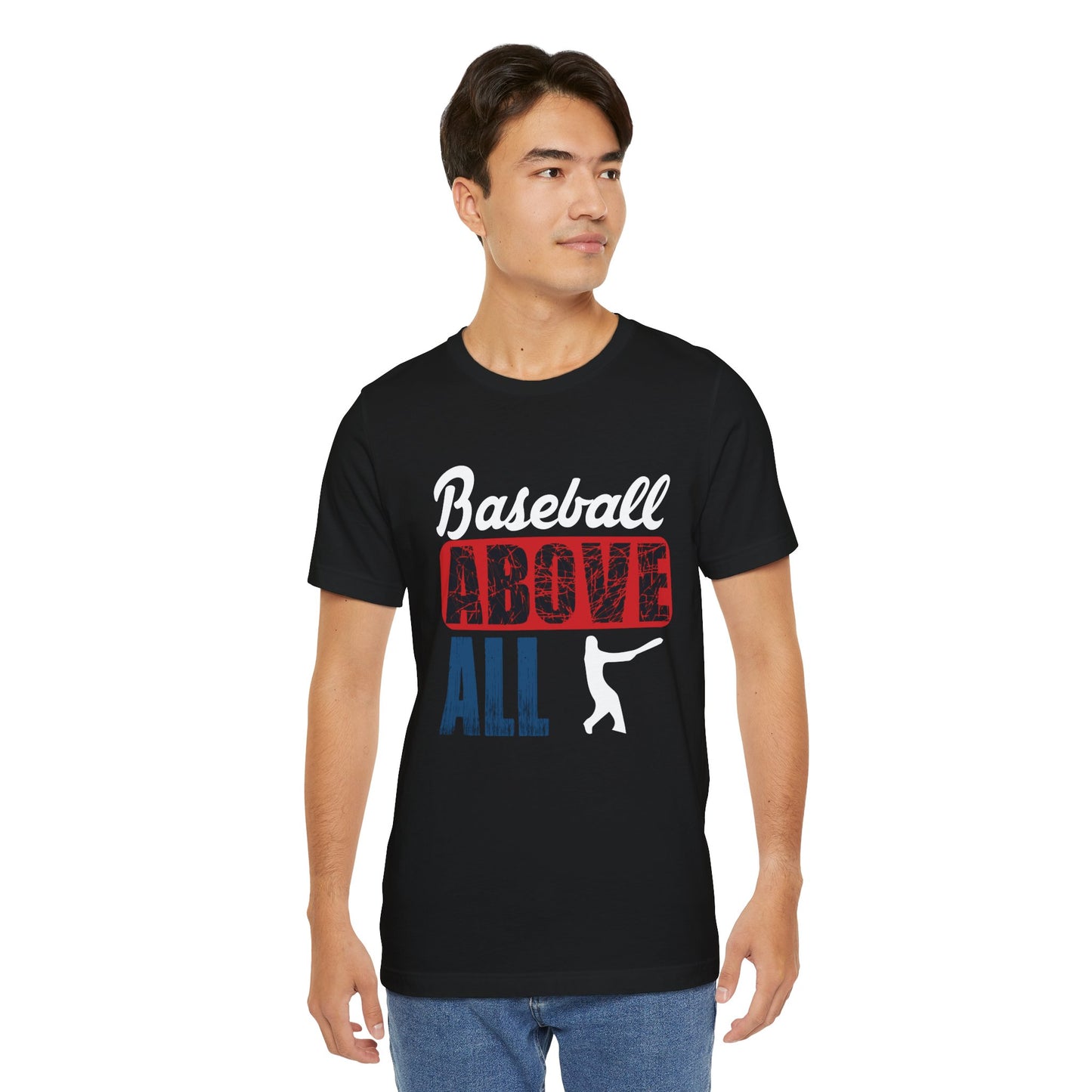 Baseball: Above All - Unisex Jersey Short Sleeve Tee - 13870