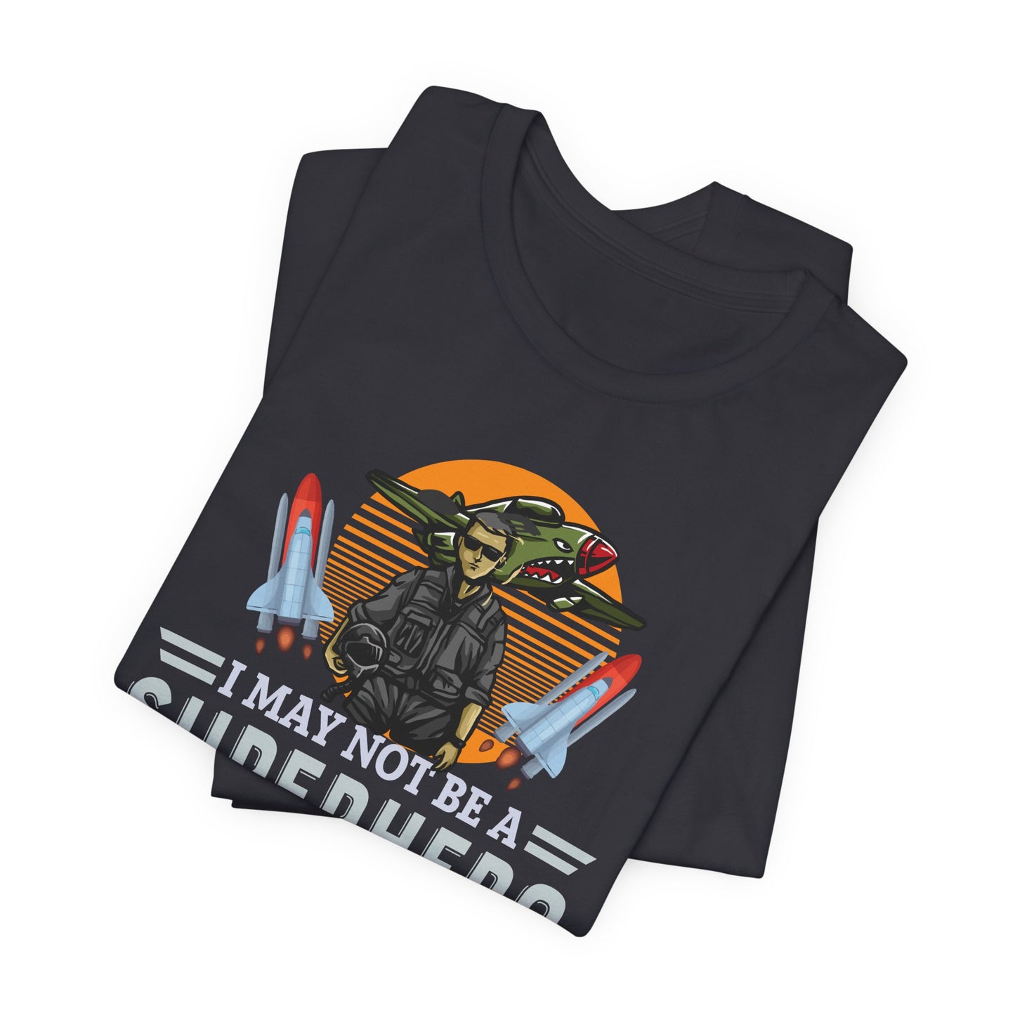 I May Not A Superhero, But I'm An Aerospace Engineer, So Close Enough Jersey Short Sleeve Tee - 13588