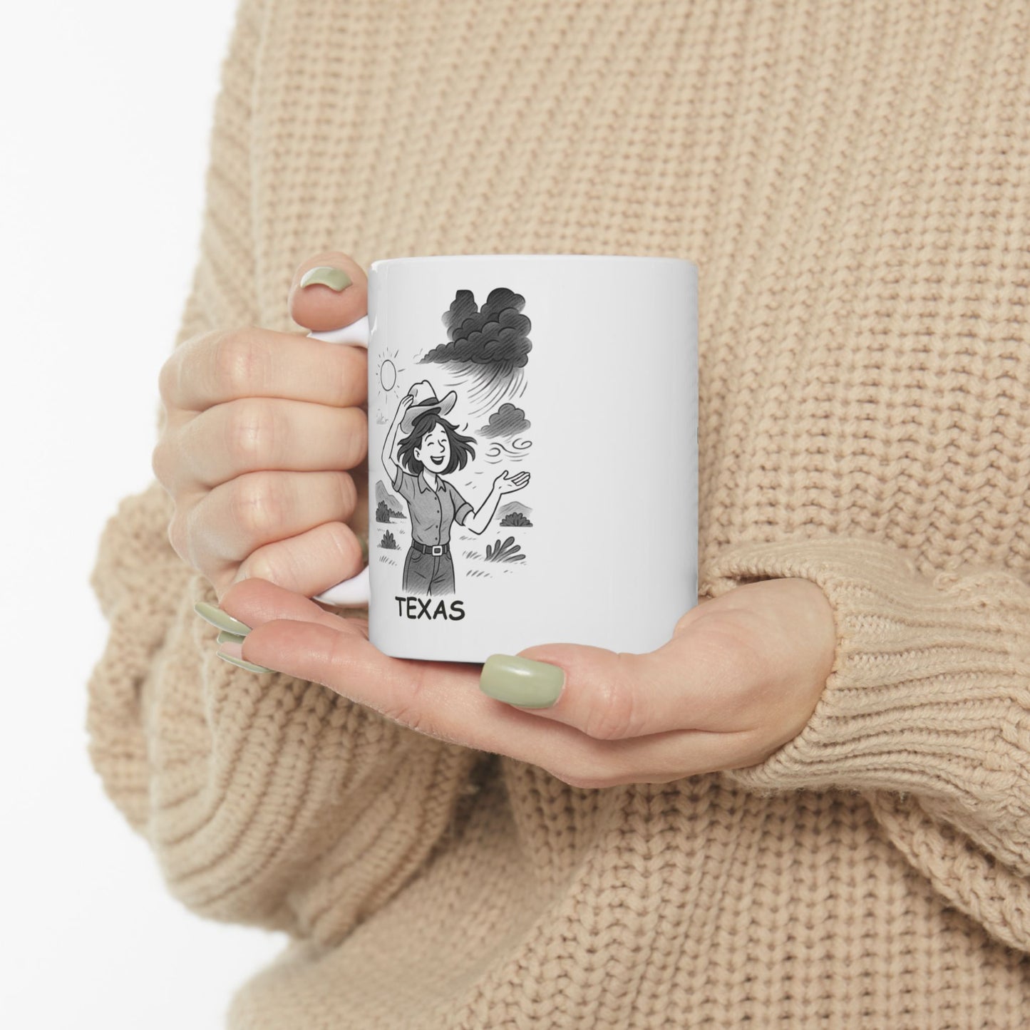"In Texas, we don’t just ‘enjoy the weather’—we embrace it, no matter if it’s sunny, windy, or a little bit of both." Ceramic Mug - 11oz & 15oz -12754