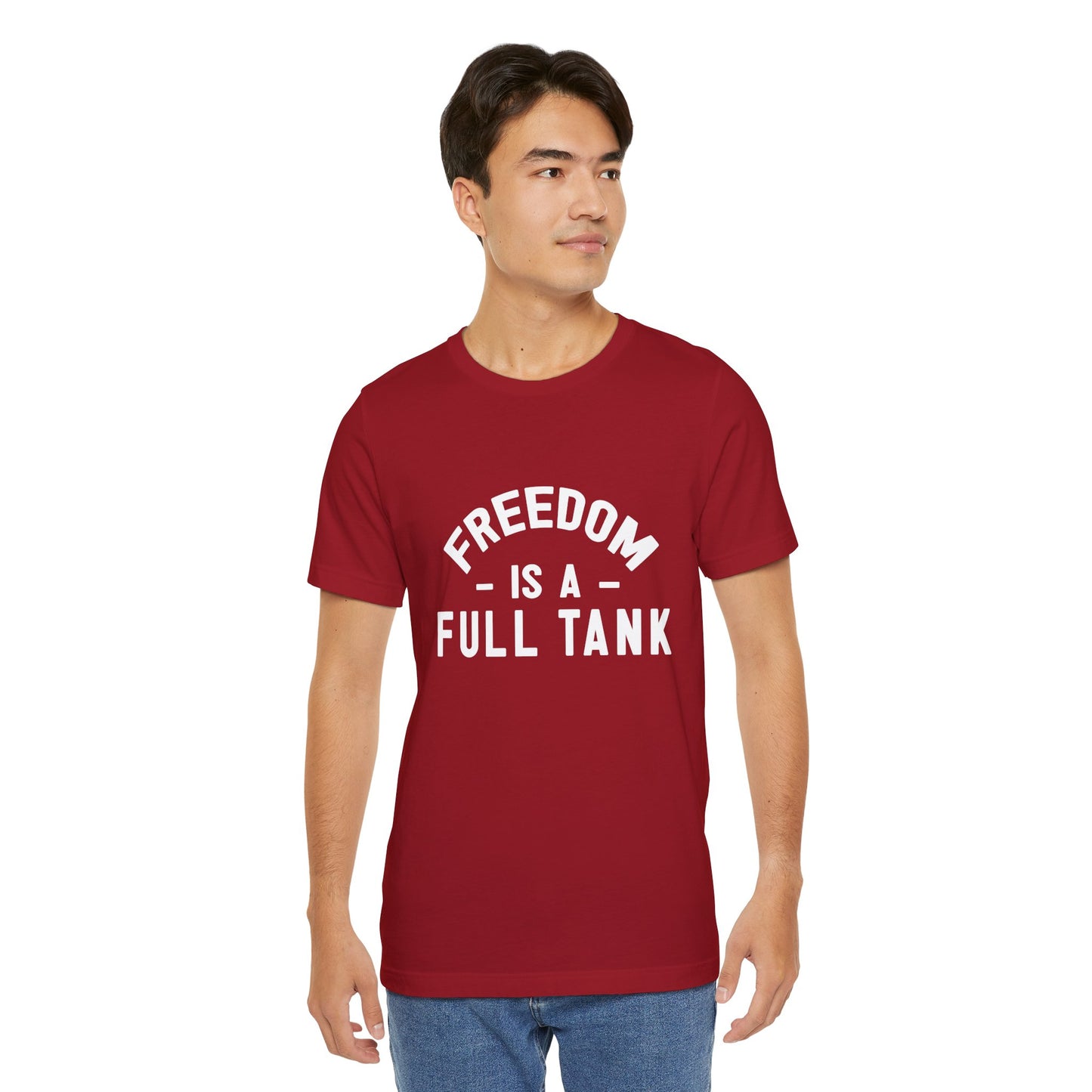 Freedom is A Full Tank - Unisex Jersey Short Sleeve Tee - 13257