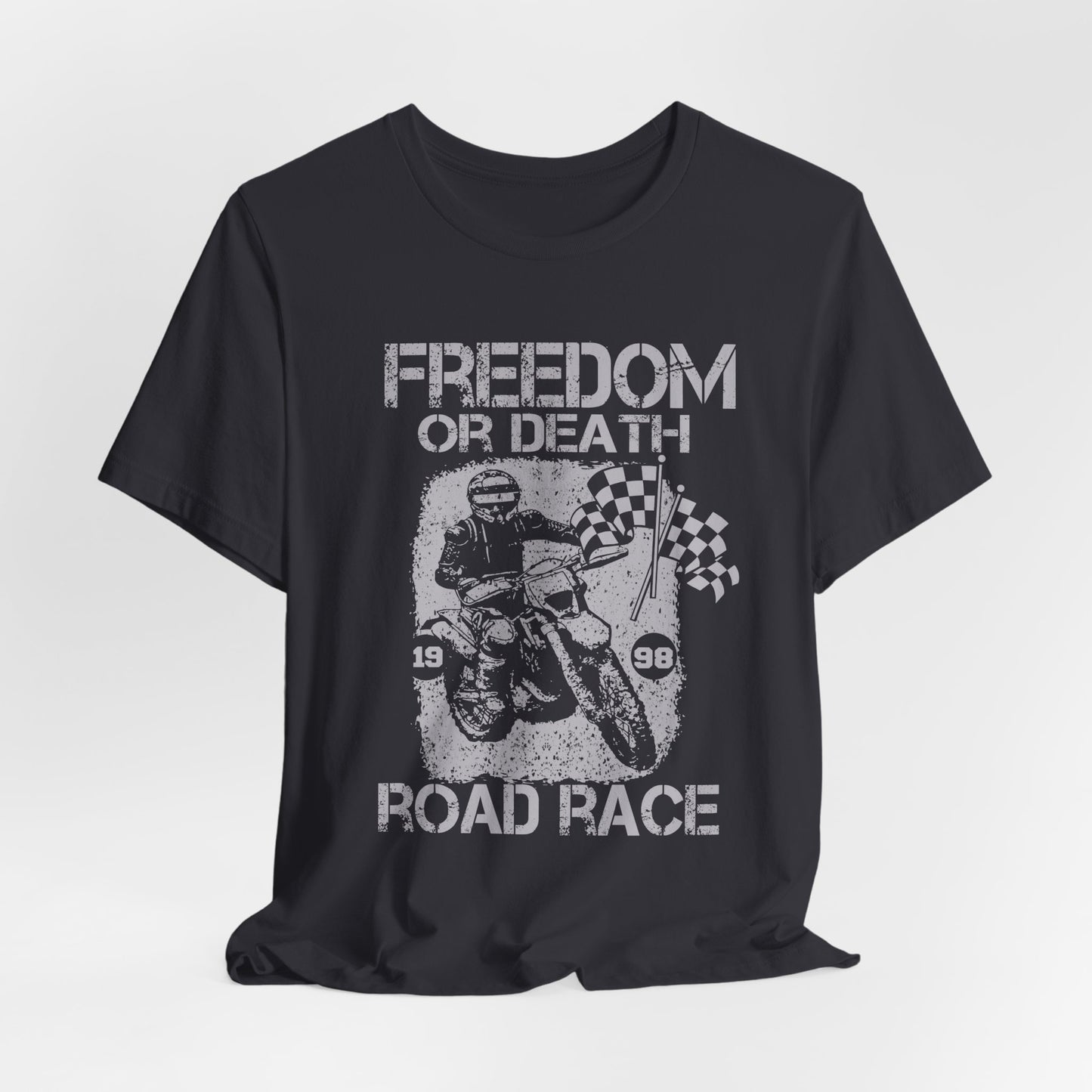 Freedom or Death, Road Race - Unisex Jersey Short Sleeve Tee - 13145