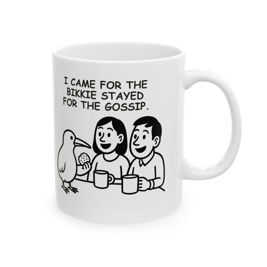 “I came for the bikkie, stayed for the gossip.”  (Kiwi tea time truths.) Ceramic Mug - 13921