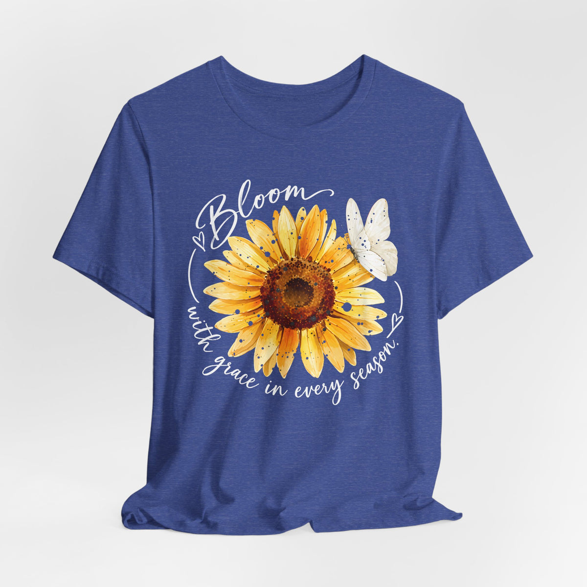 Sunflower “Bloom with Grace in Every Season” T-Shirt, Inspirational Floral Tee- 14502