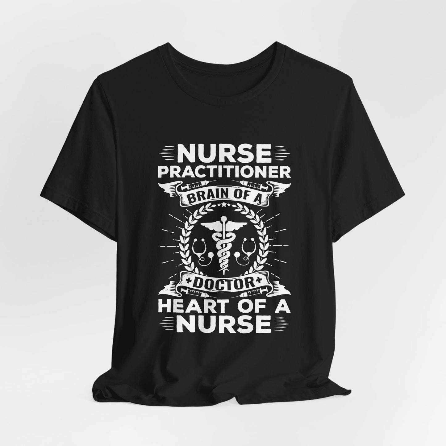 Nurse Practitioner, Brain Of A Doctor, Heart Of A Nurse - Unisex Jersey Short Sleeve Tee