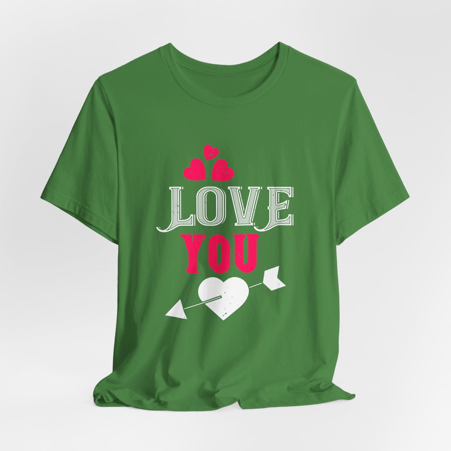 Love You - Unisex Jersey Short Sleeve Tee