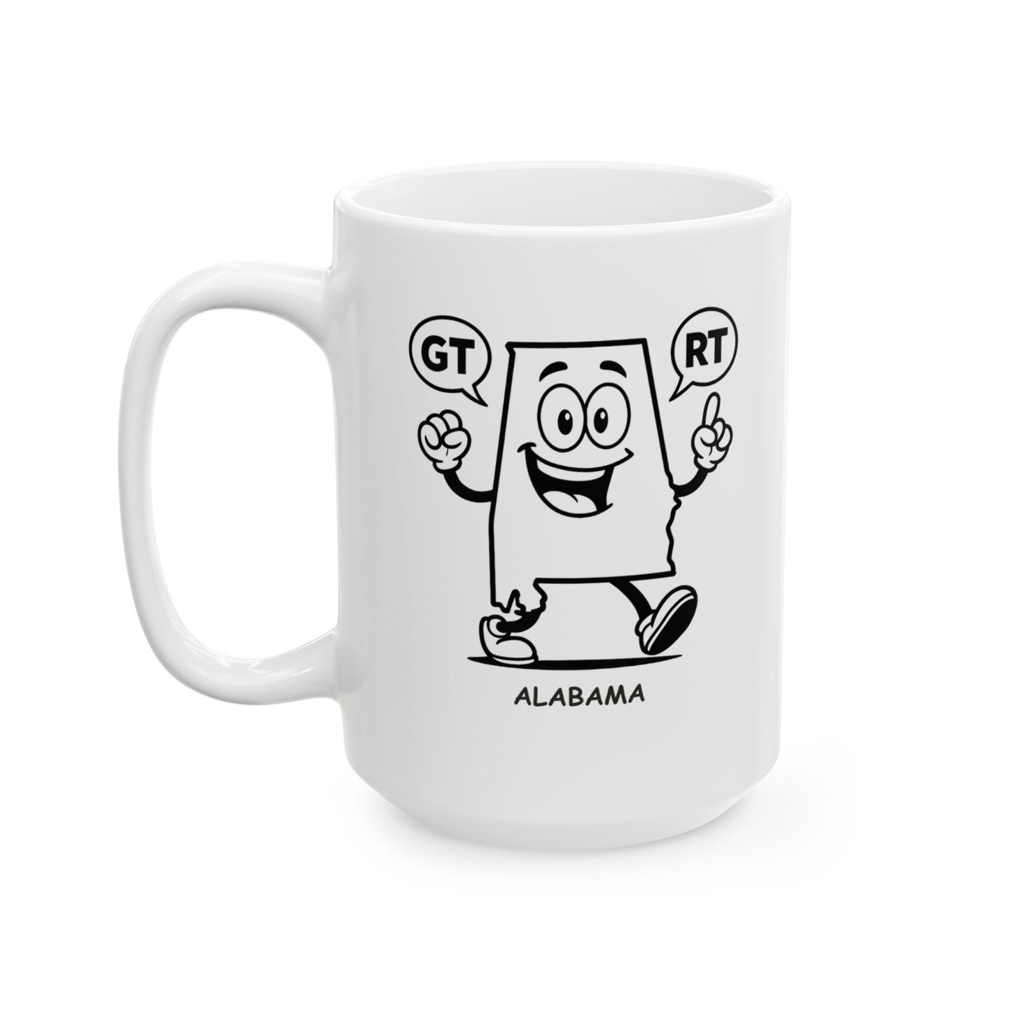 "Alabama: The only place where ‘Go Tigers!’ and ‘Roll Tide!’ can be said in one breath." Ceramic Mug - 11oz & 15oz - 12816