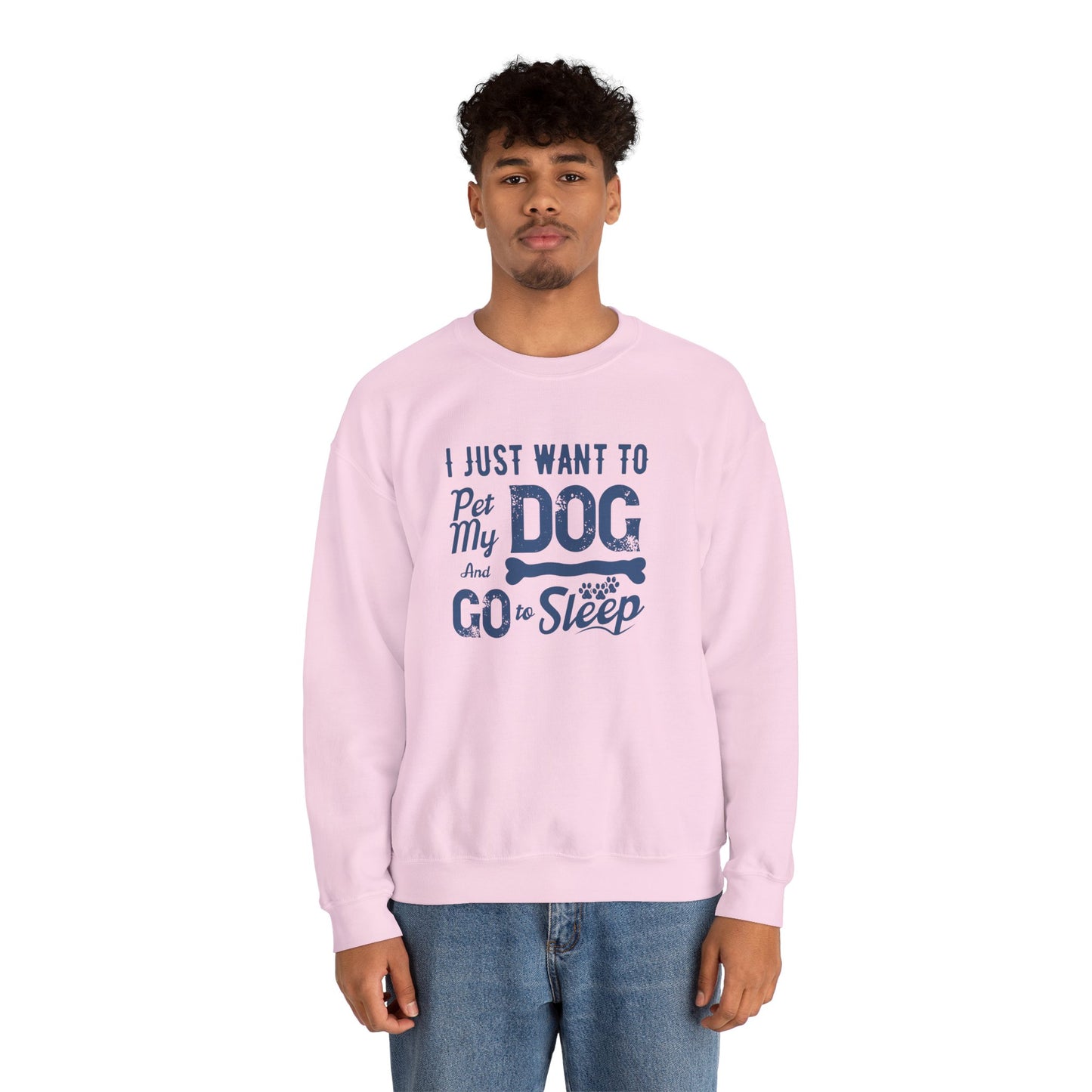 I Just Want to Pet My Dog and Go to Sleep - Unisex Heavy Blend™ Crewneck Sweatshirt