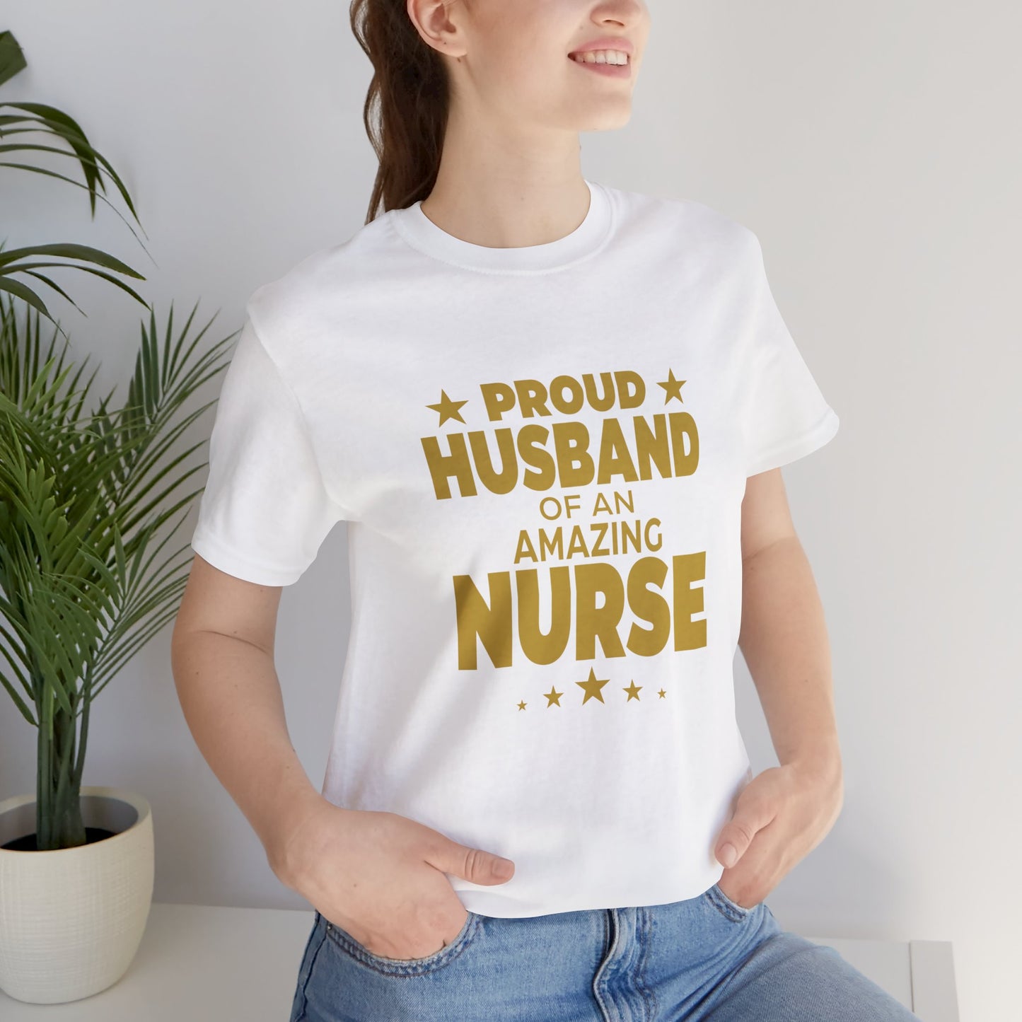 Proud Husband Of An Amazing Nurse - Unisex Jersey Short Sleeve Tee