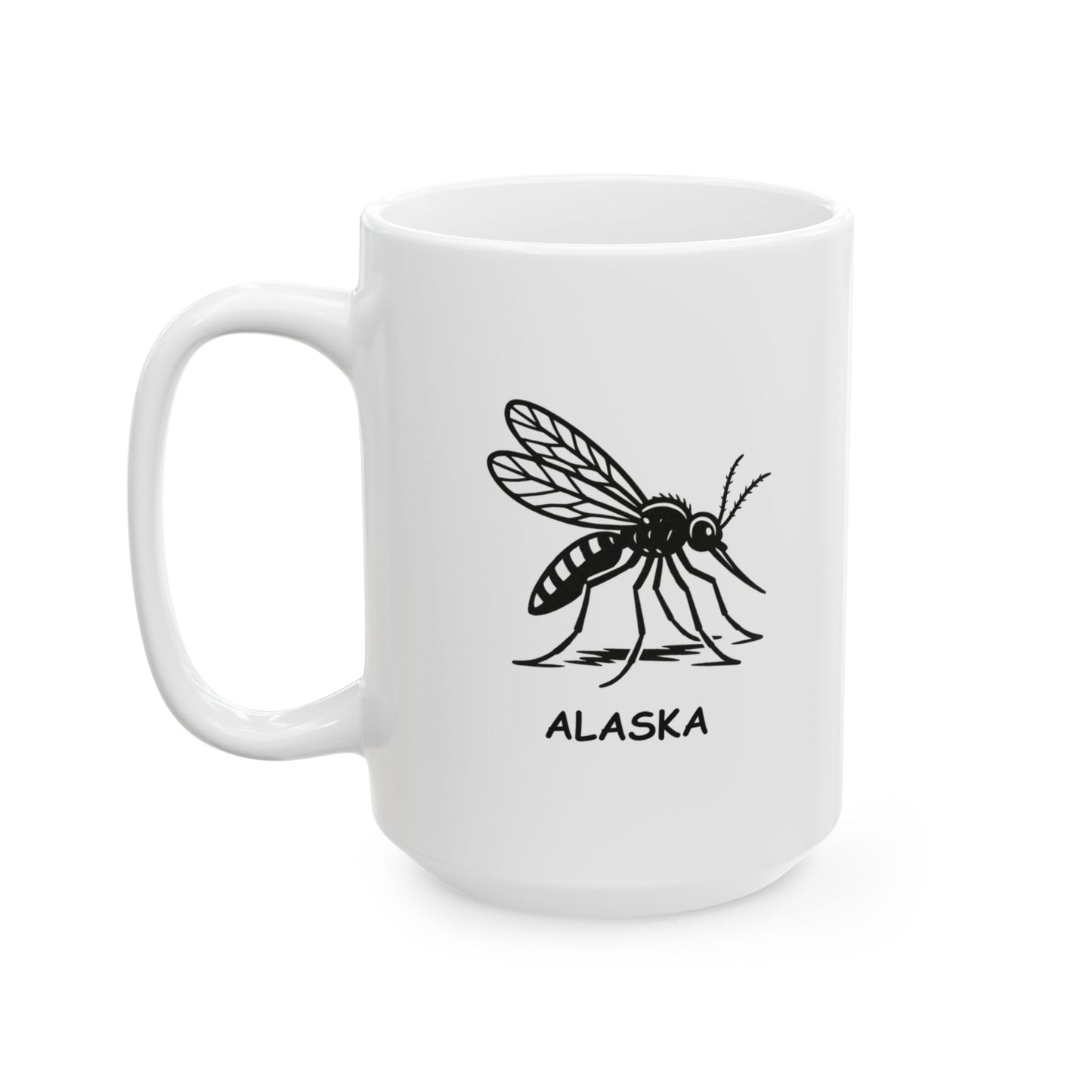 "Alaska: Where the mosquitoes are the state bird." Ceramic Mug, 11/15oz - 12973
