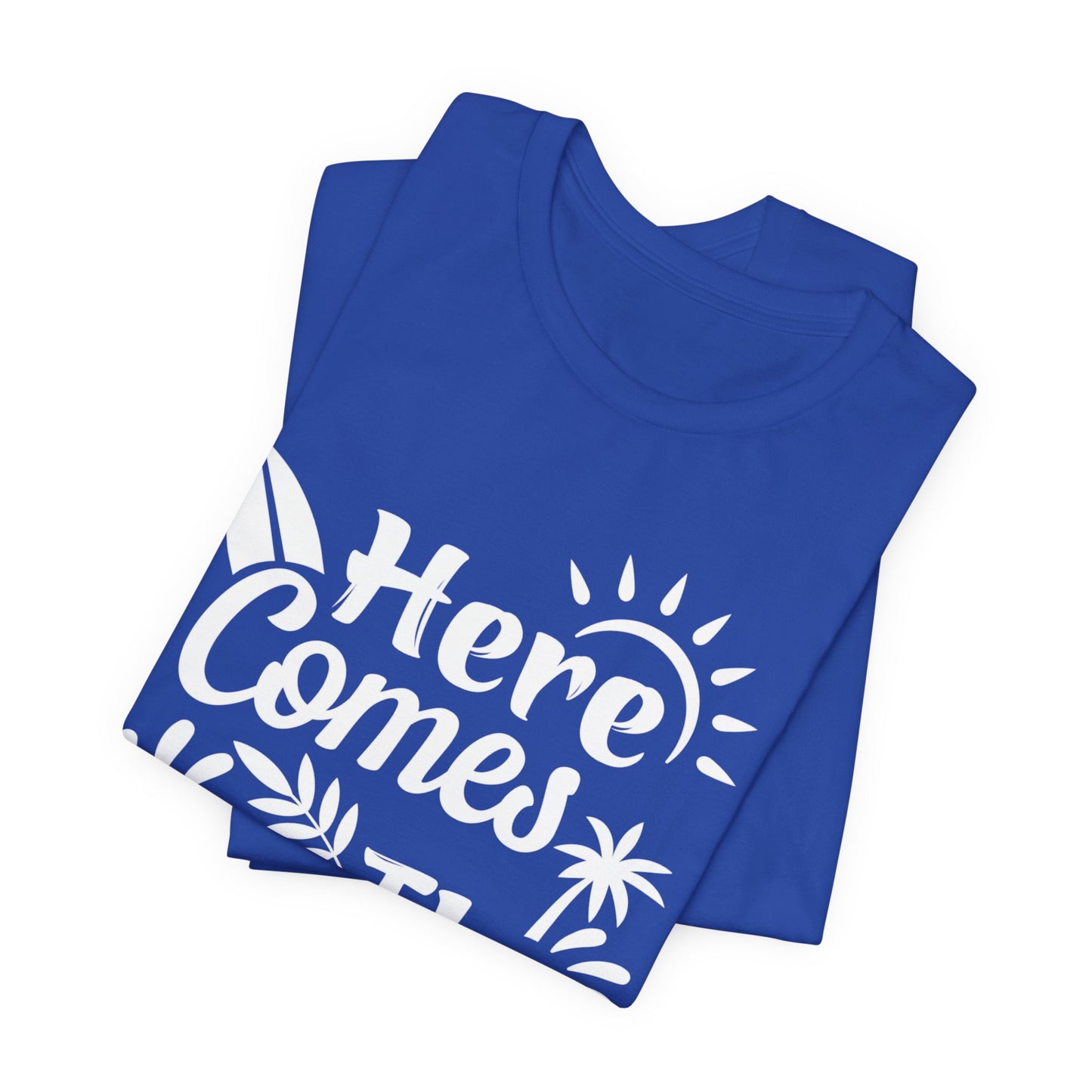 Here Comes The Sun - Unisex Jersey Short Sleeve Tee - 13095