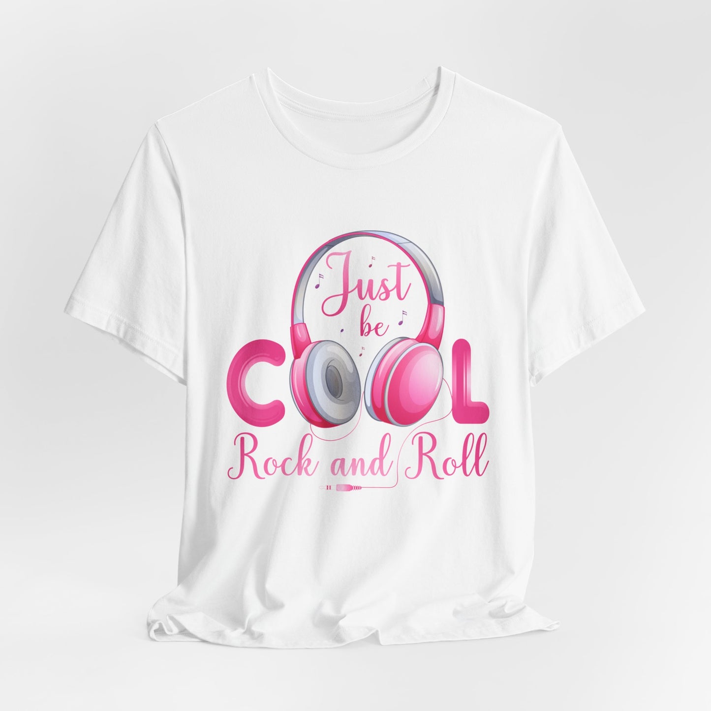 Music: Just Be Cool, Rock & Roll - Unisex Jersey Short Sleeve Tee