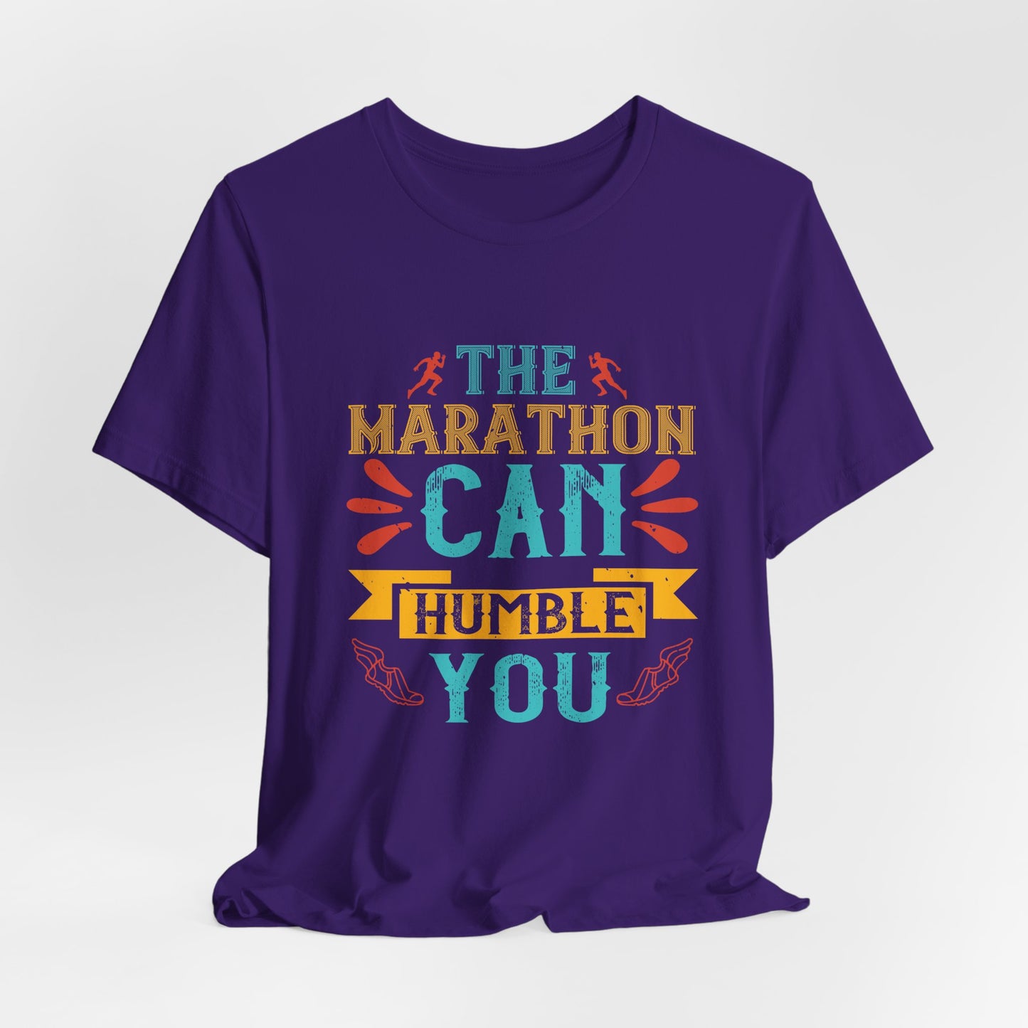 The Marathon Can Humble You - Unisex Jersey Short Sleeve Tee