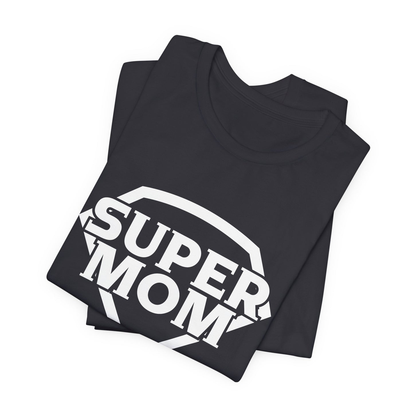 Super Mom - Unisex Jersey Short Sleeve Tee