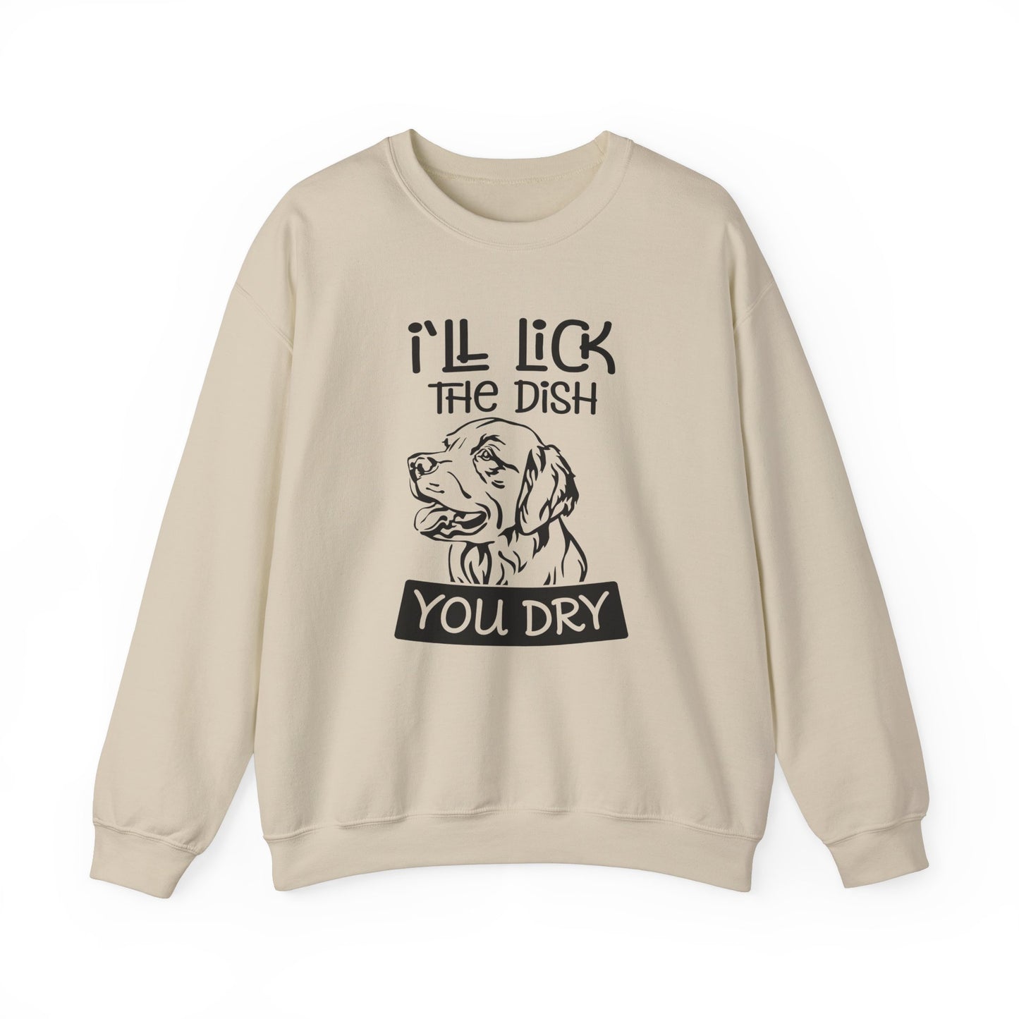 I'll Lick The Dish You Dry - Unisex Heavy Blend™ Crewneck Sweatshirt