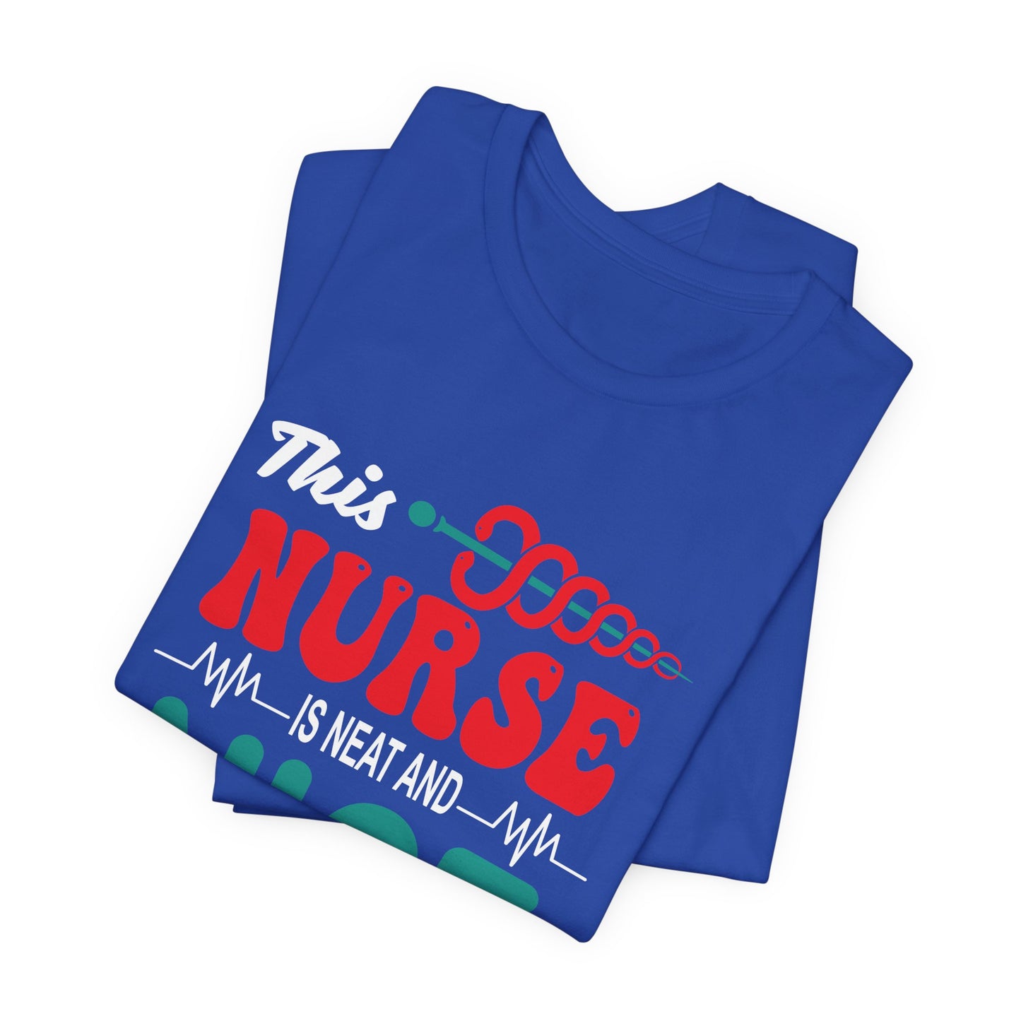 This Nurse Is Neat & Nice - Unisex Jersey Short Sleeve Tee - 13268
