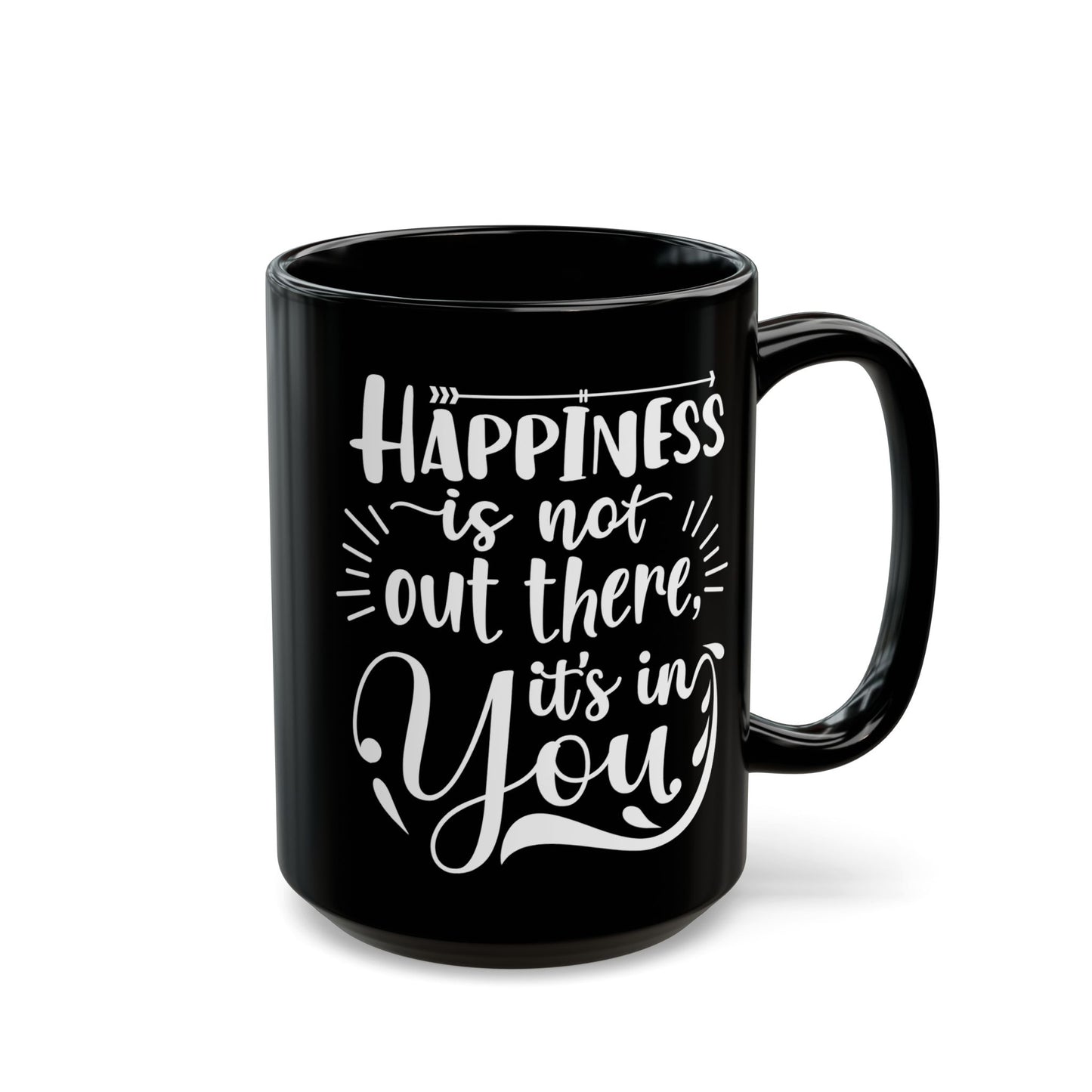 Inspirational Black Mug - Happiness Is Inside You, Funny Coffee Cup, Motivational Gift, Unique Kitchenware, Self-Care Reminder - 14074