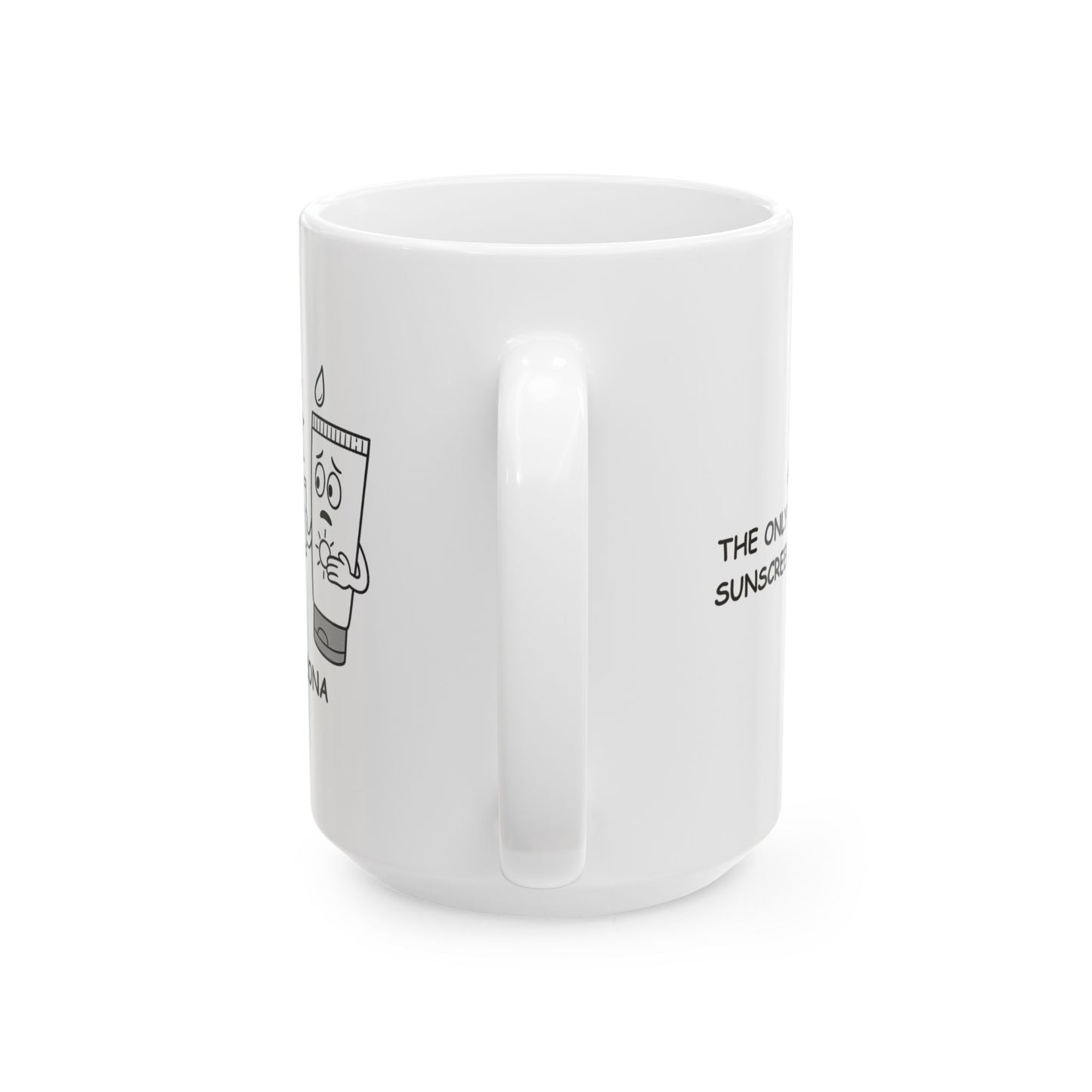 "Arizona: The only place where your sunscreen has sunscreen." Ceramic Mug - 13199