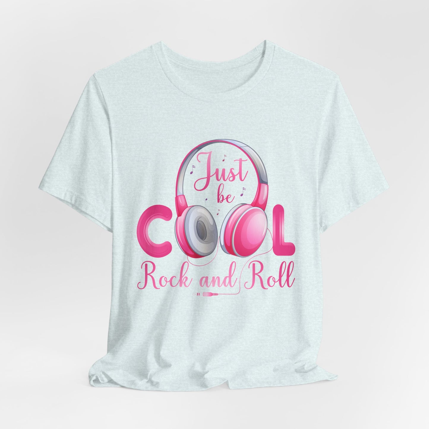 Music: Just Be Cool, Rock & Roll - Unisex Jersey Short Sleeve Tee