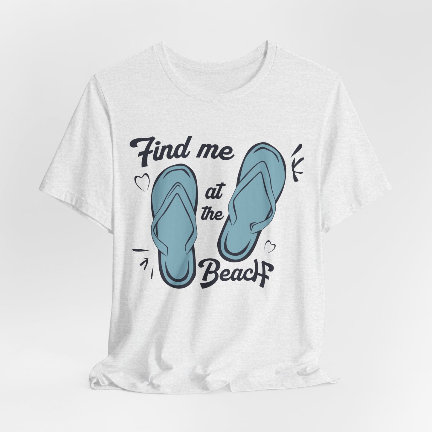 Find Me At The Beach - Unisex Jersey Short Sleeve Tee