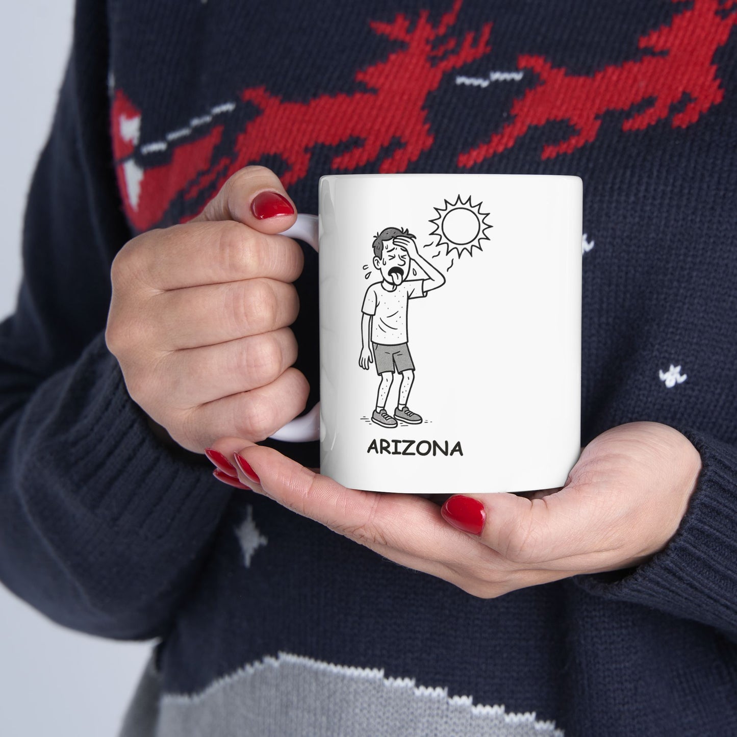 "If you can’t handle the heat, you’re not ready for Arizona." Ceramic Coffee Mug - 13122