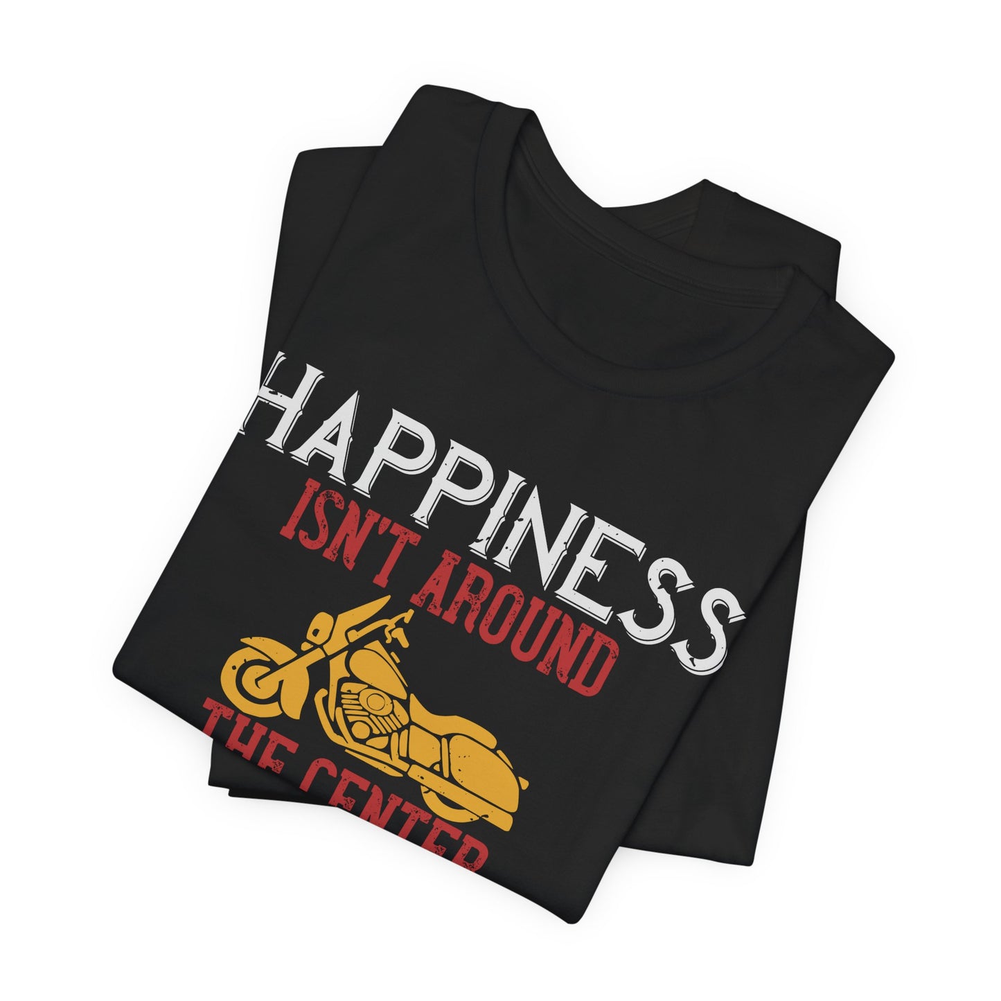 Happiness Isn't Around the Center, Happiness Is the Corner - Unisex Jersey Short Sleeve Tee - 13718