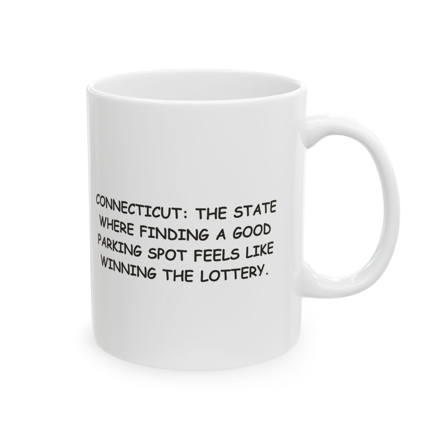 "Connecticut: The state where finding a good parking spot feels like winning the lottery." Coffee Mug - 13873