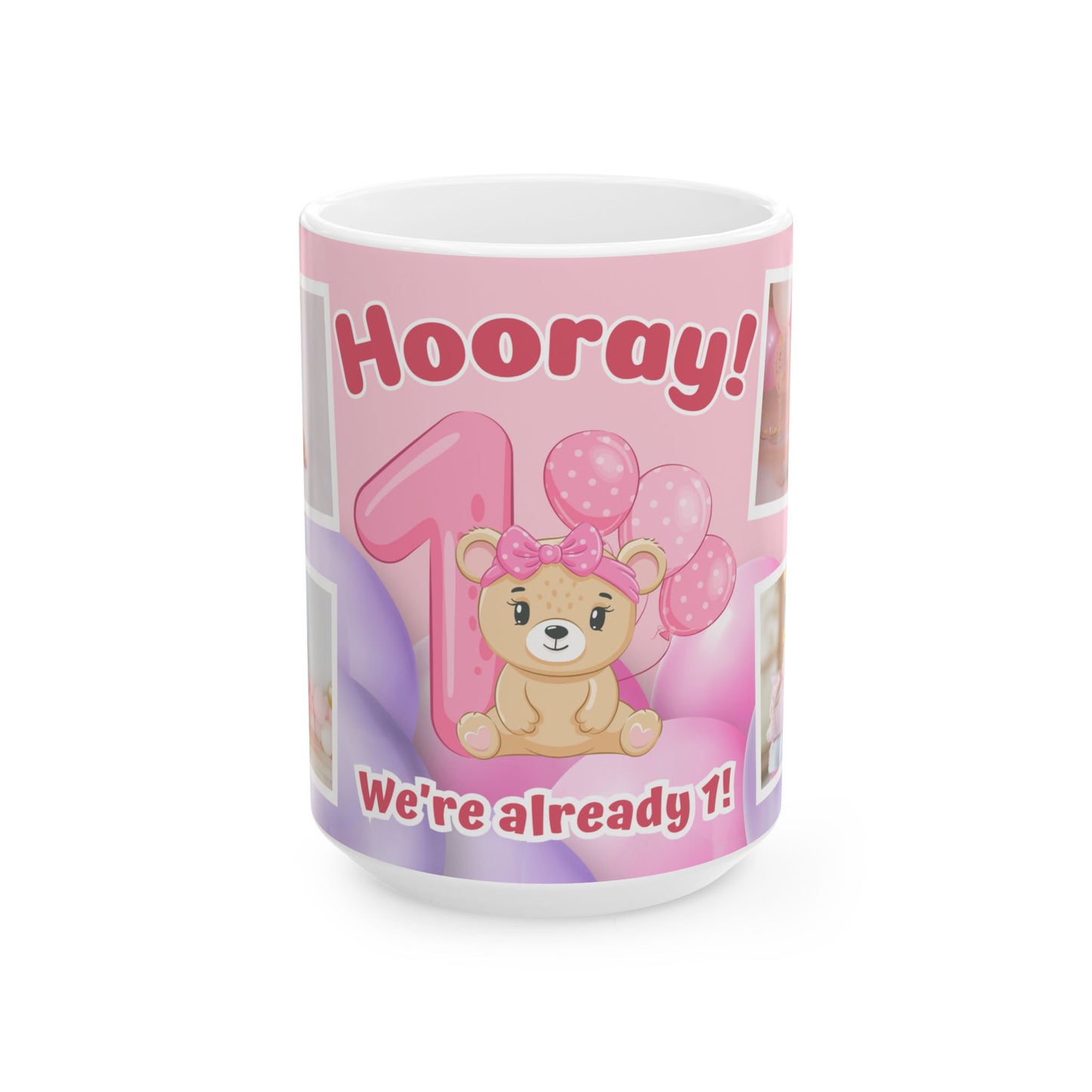 Cute Birthday Memory Ceramic Mug | Hooray! We're already 1 | Photo Collage Mug | Perfect Gift, Baby's 1st Birthday, Milestone Celebration - 13999