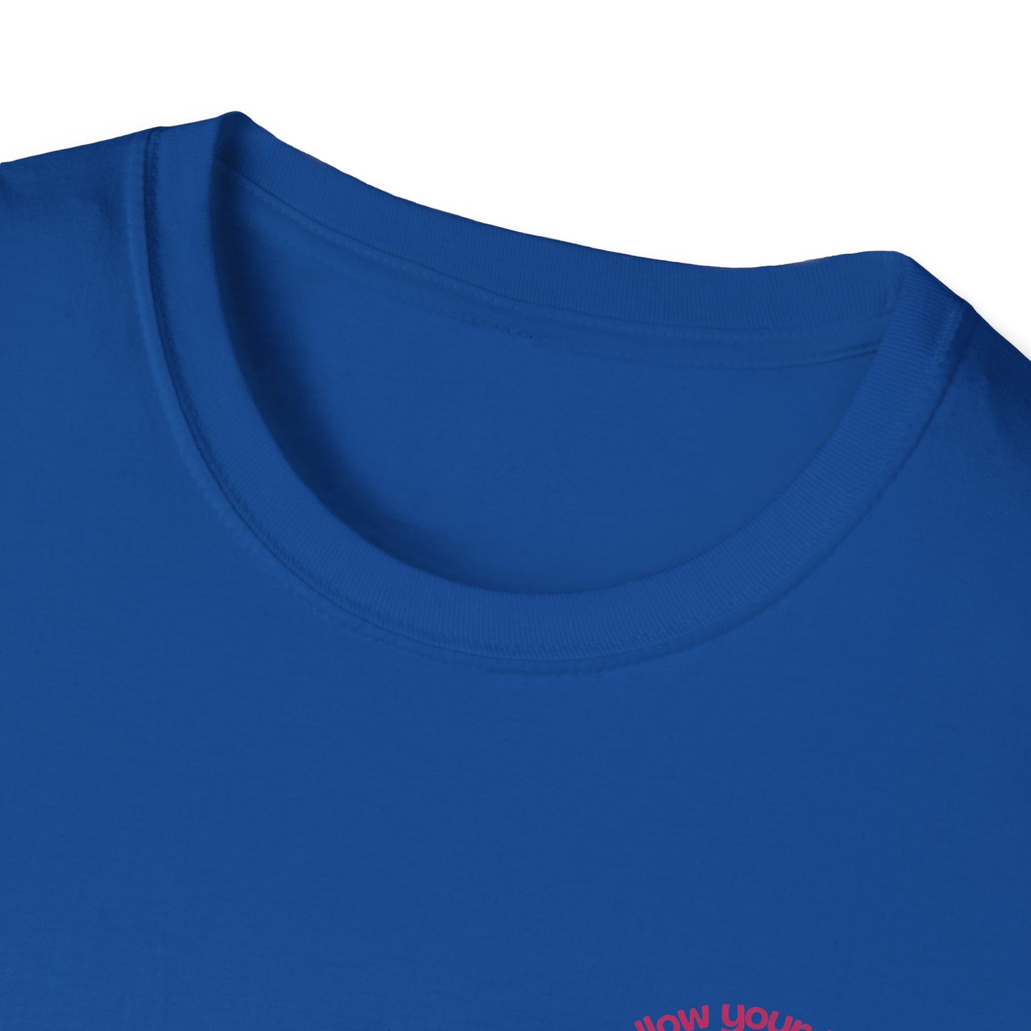 Follow Your Heart - Unisex Softstyle T-Shirt - 11574