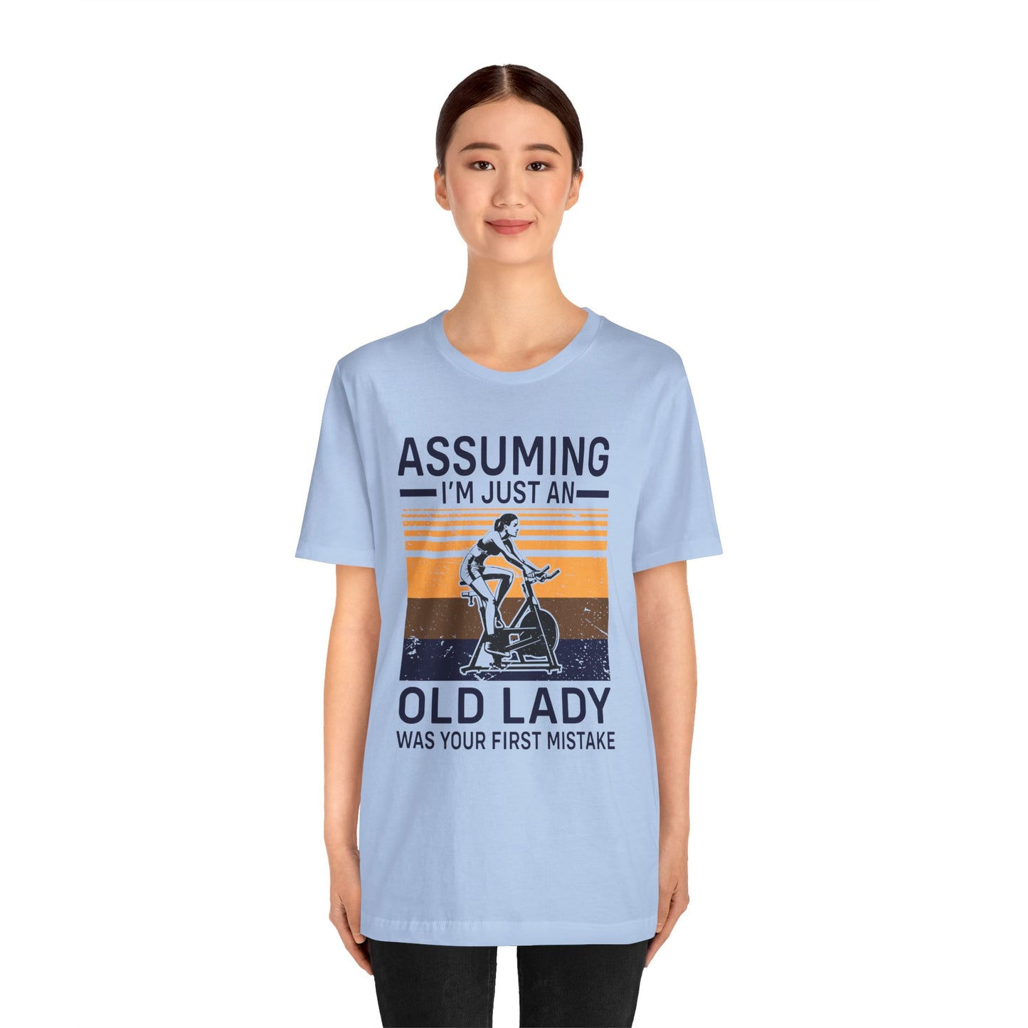 Gym: Assuming I'm Just An Old Lady Was Your First Mistake - Unisex Jersey Short Sleeve Tee