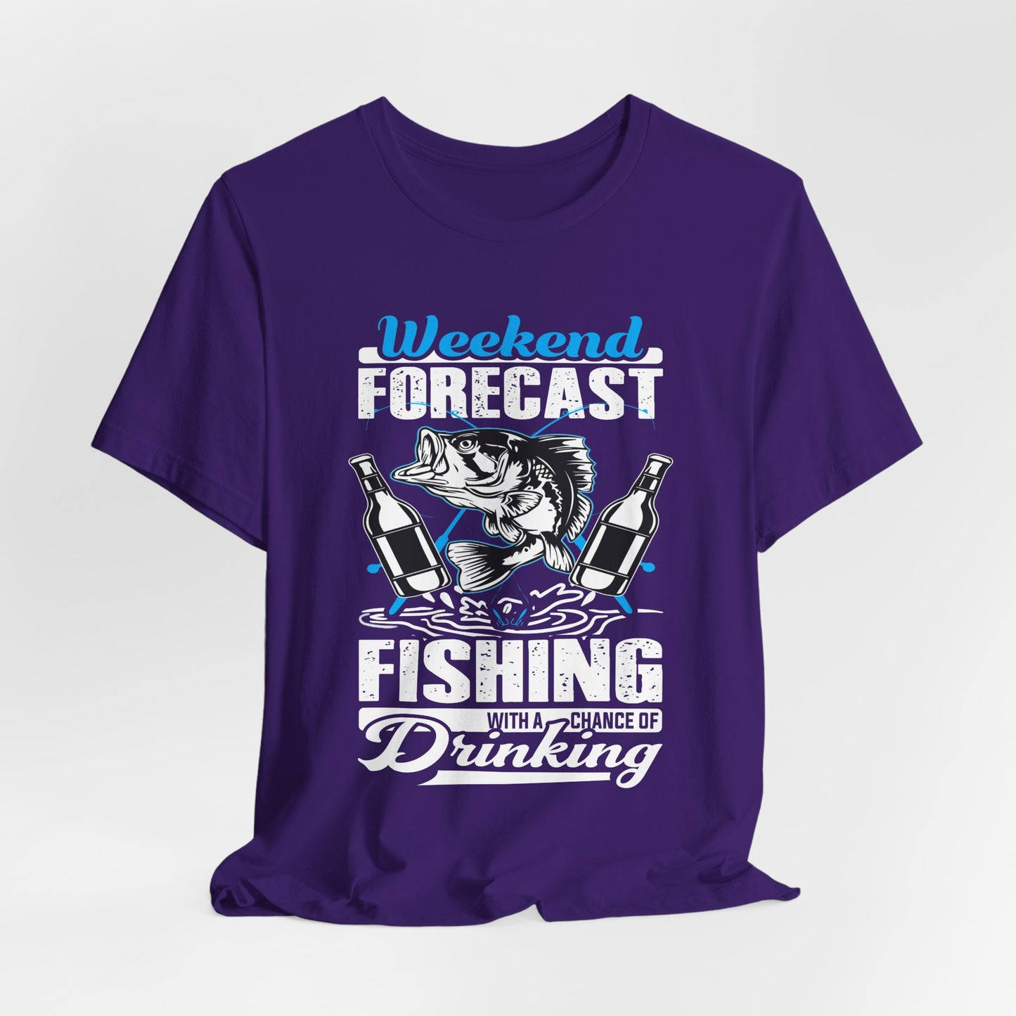 Weekend Forecast, Fishing With A Chance Of Drinking - Unisex Jersey Short Sleeve Tee - 14023