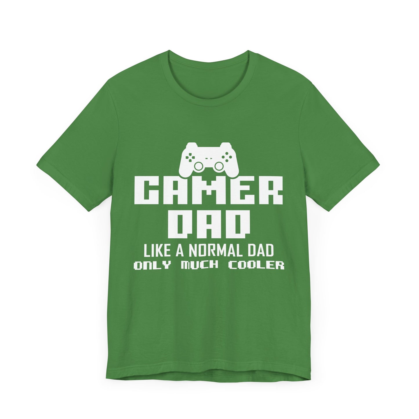 Gamer Dad Like A Normal Dad, Only Much Cooler - Unisex Jersey Short Sleeve Tee - 13689