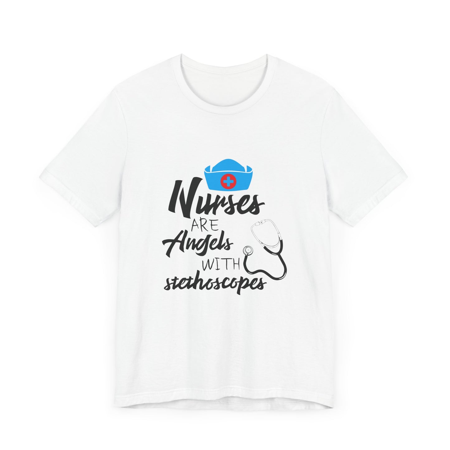 Nurses Are Angels With Stethoscopes - Unisex Jersey Short Sleeve Tee