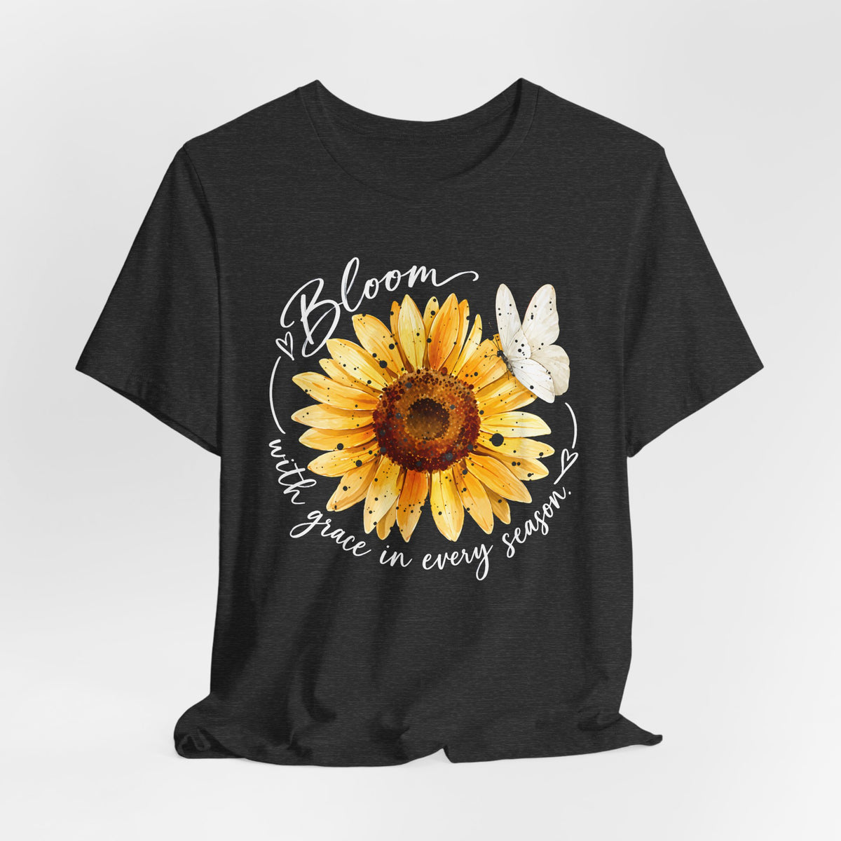 Sunflower “Bloom with Grace in Every Season” T-Shirt, Inspirational Floral Tee- 14502