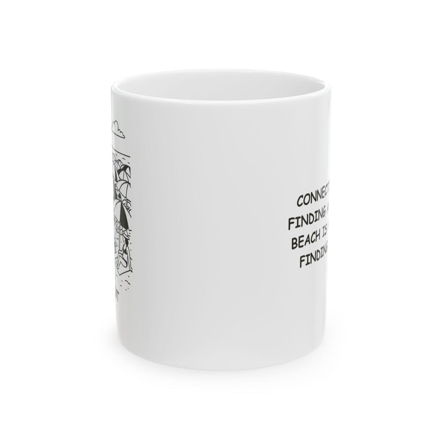 "Connecticut: Where finding a spot on the beach is harder than finding your keys." Ceramic Mug - 13885