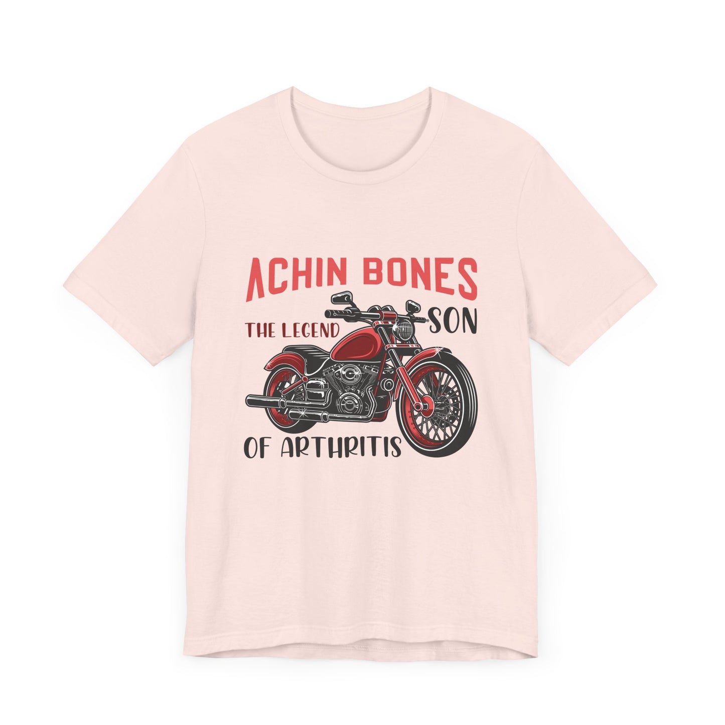 Achin Bones, The Legend Son of Arthritis - Unisex Jersey Short Sleeve Tee - 13559