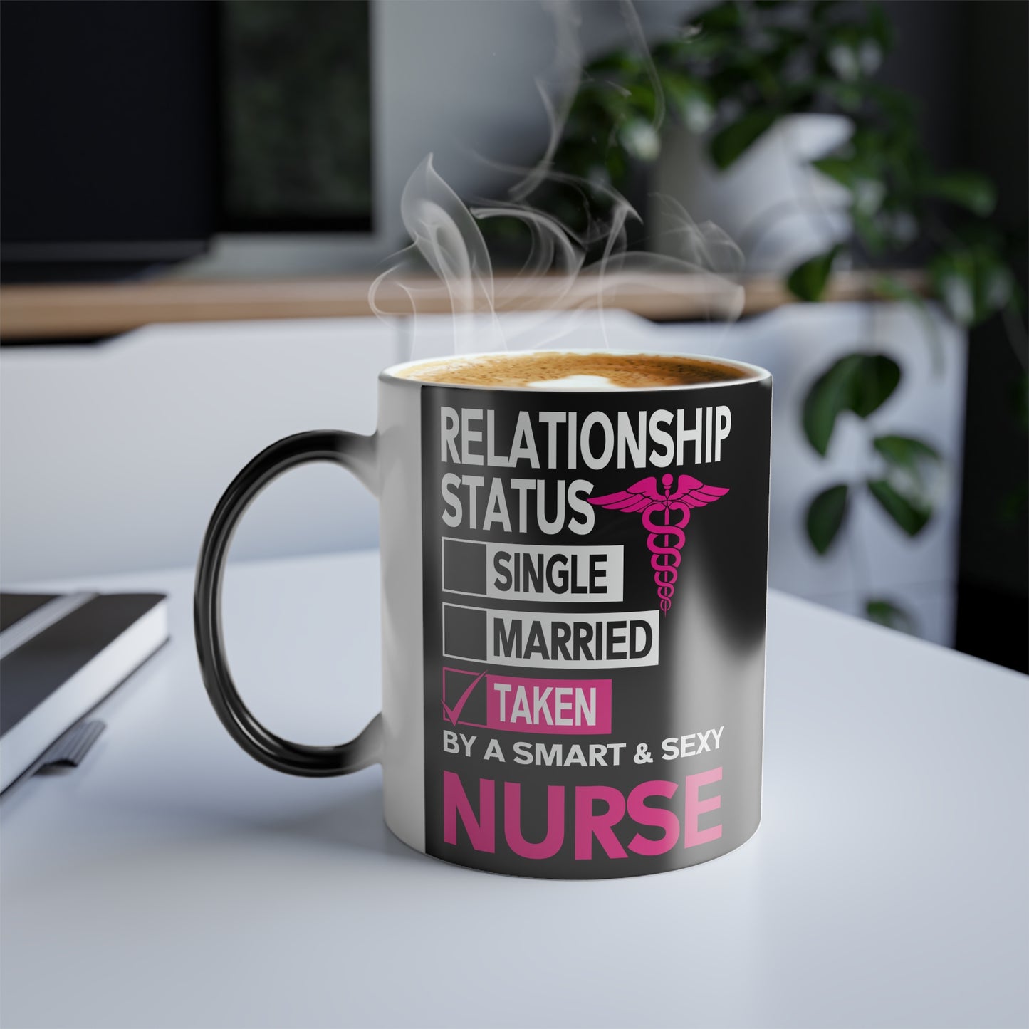 Relationship Status: Taken By A Smart & Sexy Nurse - Color Morphing Mug, 11oz - 13251