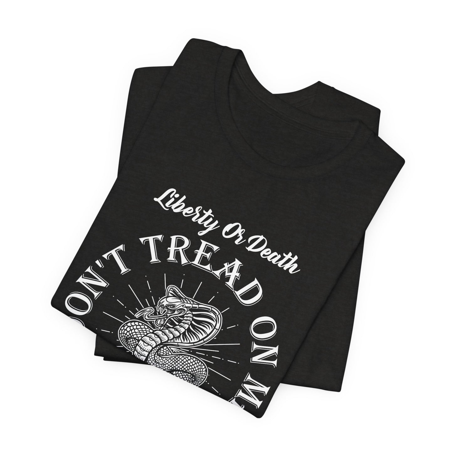 Don't Tread on Me Tee, Unisex Liberty & Death Shirt, Casual Gift, 4th of July Apparel, Patriot T-Shirt - 13656