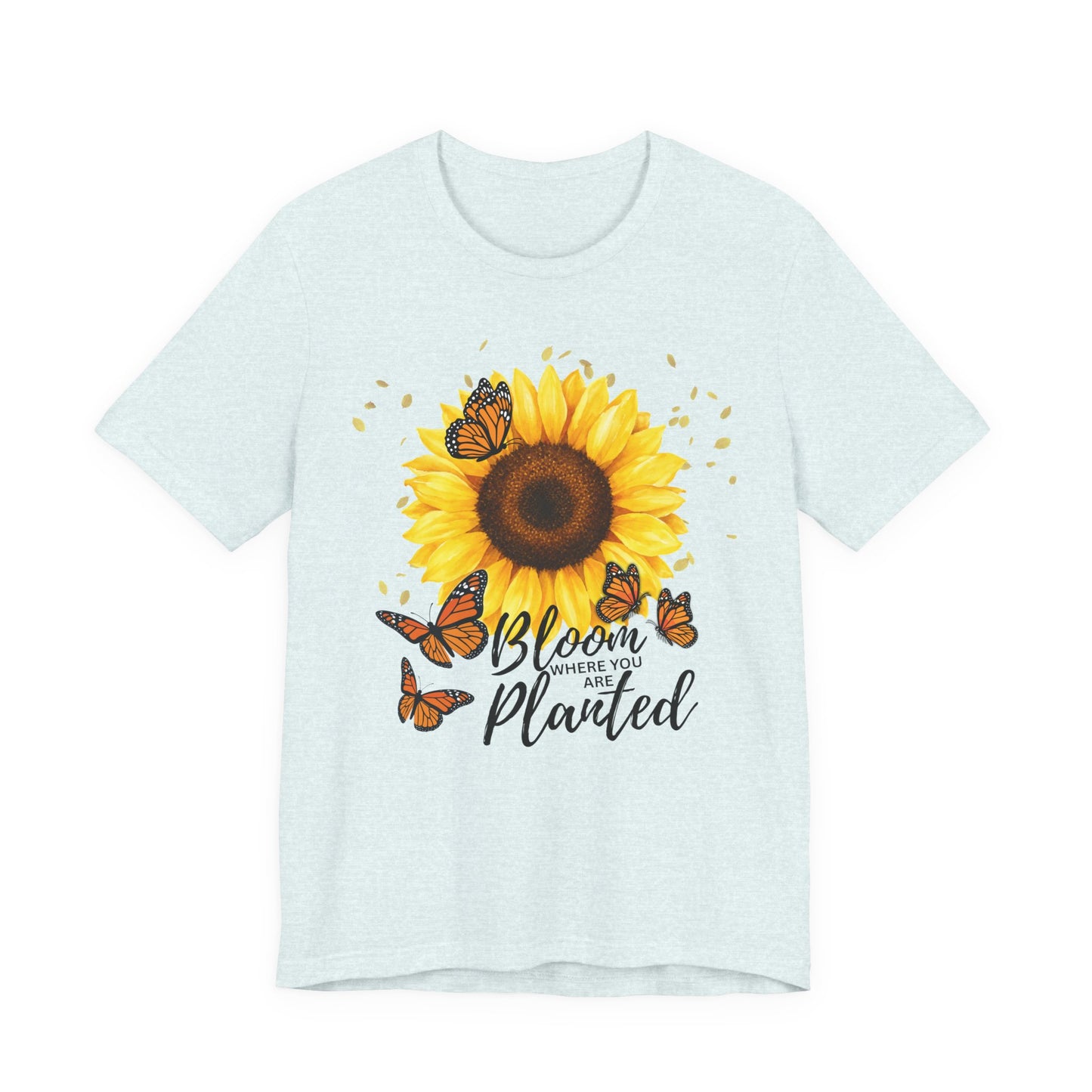 Sunflower Bloom Where You Are Planted Tee - 14920