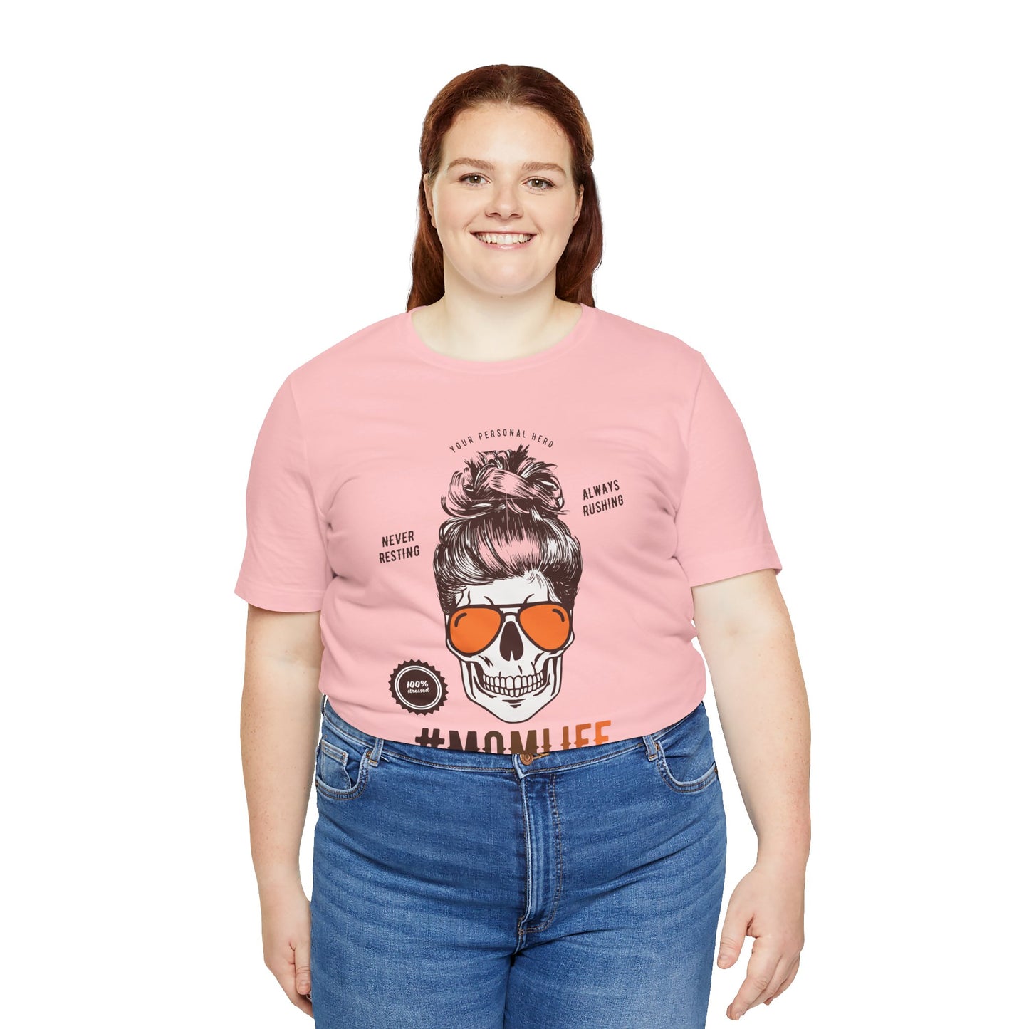 Your Personal Hero, Never Resting, Always Pushing, Momlife - Unisex Jersey Short Sleeve Tee - 12969