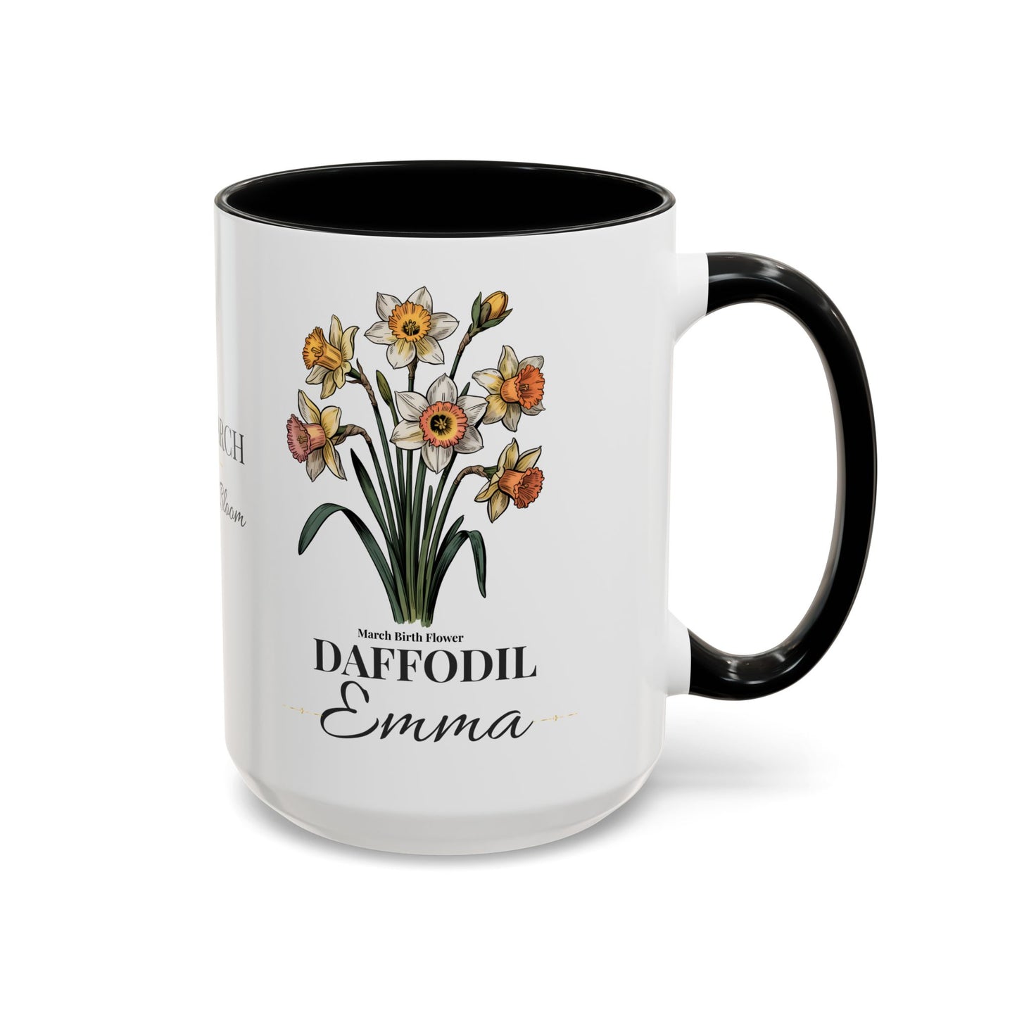 March Birth Flower Mug – Daffodil Custom Name Coffee Cup, Born in March Made to Bloom Birthday Gift (11oz / 15oz) - 14797