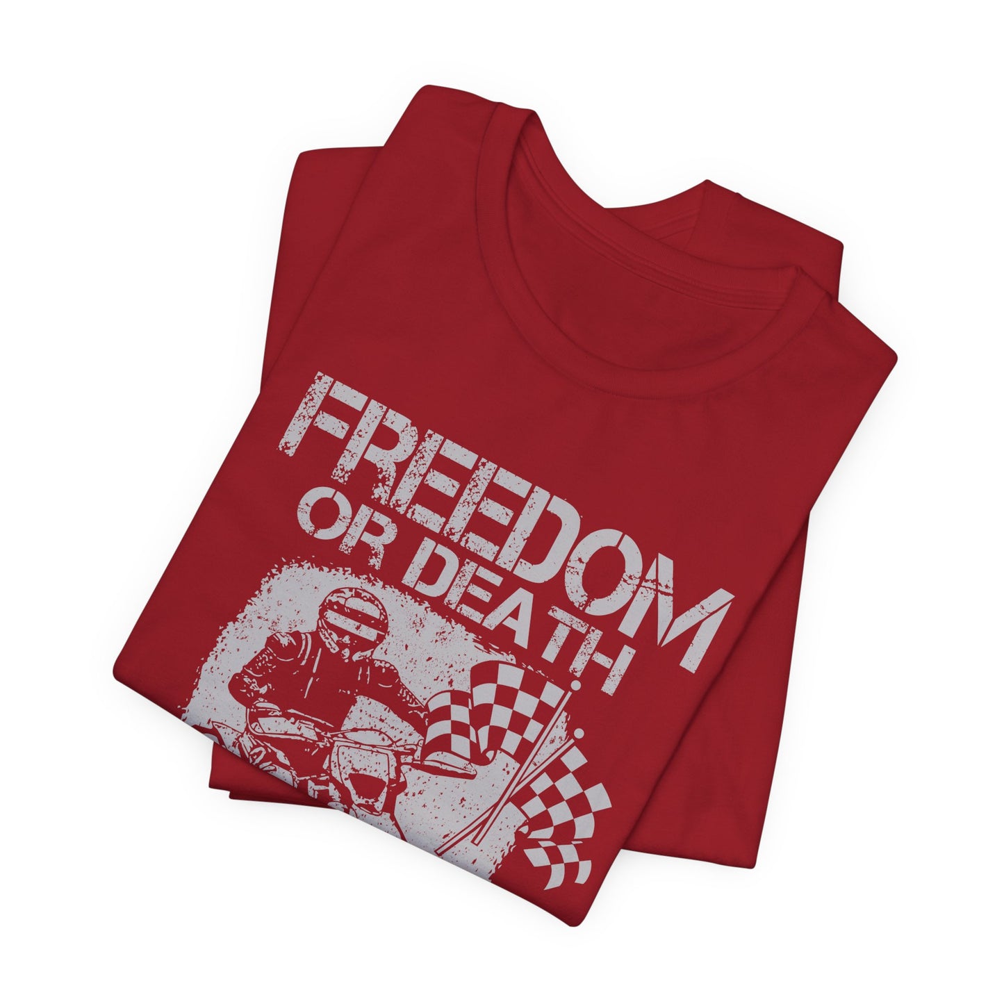 Freedom or Death, Road Race - Unisex Jersey Short Sleeve Tee - 13145
