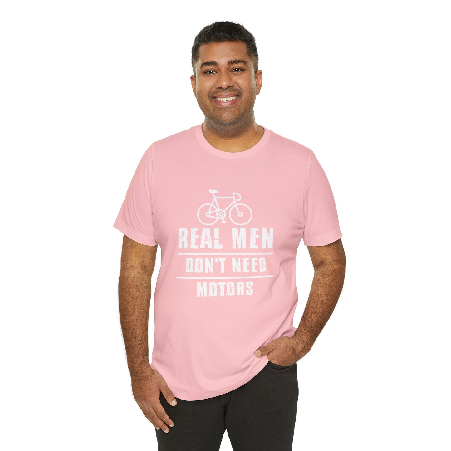 Bicycle: Real Men Don't Need Motors - Unisex Jersey Short Sleeve Tee