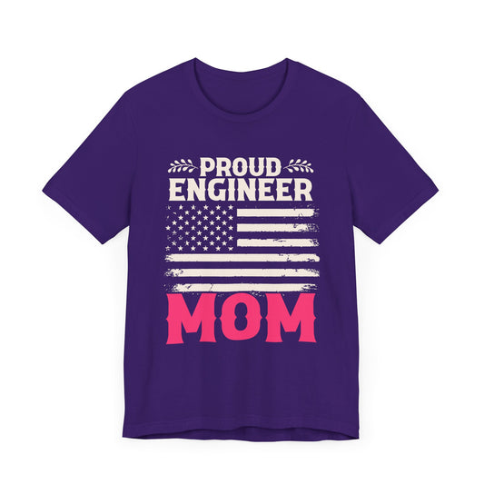 Engineer: Proud Engineer Mom - Unisex Jersey Short Sleeve Tee