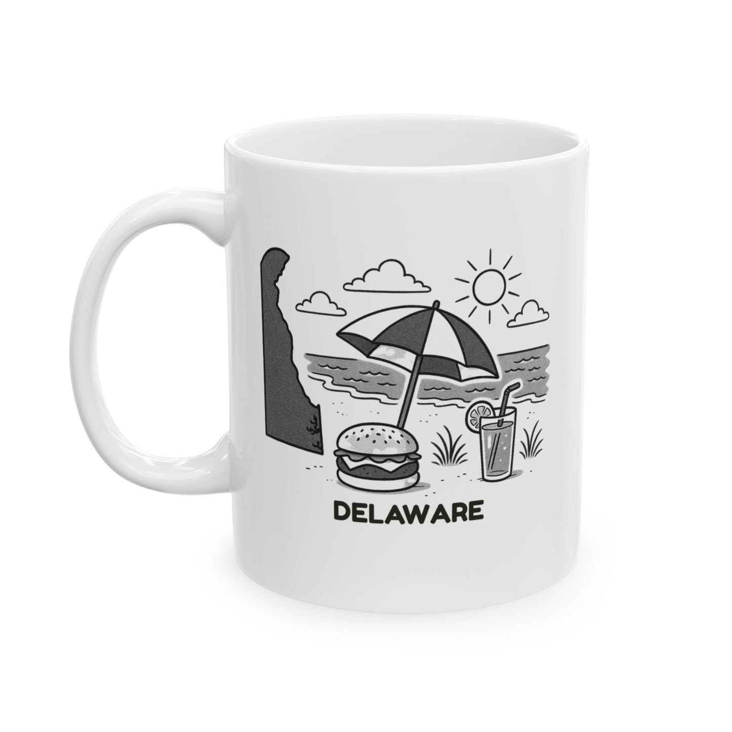 "In Delaware, the best things come with a side of sunshine and sea breeze." Ceramic Mug - 14166