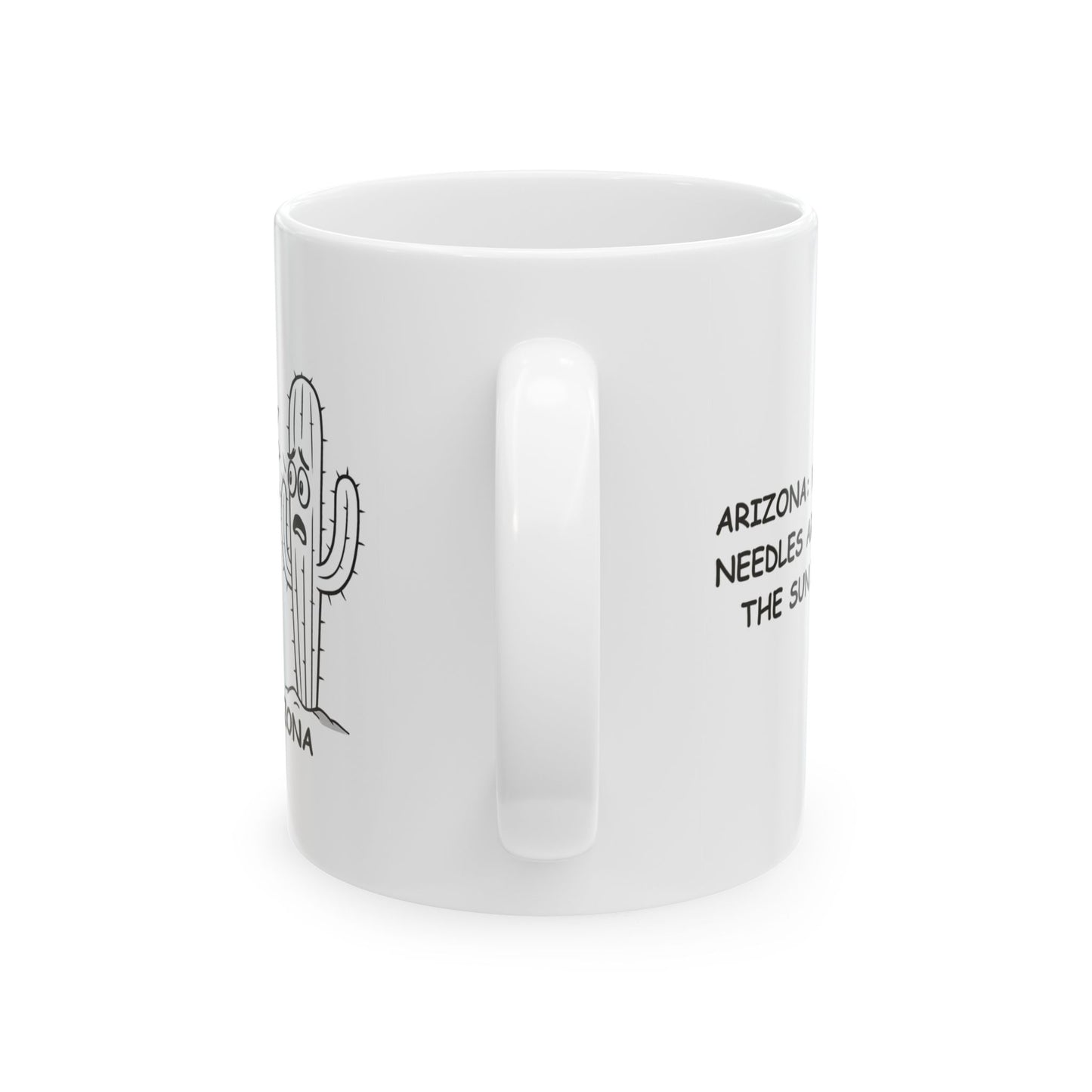 "Arizona: Where cactus needles are sharp, and the sun is sharper." Ceramic Mug - 13221