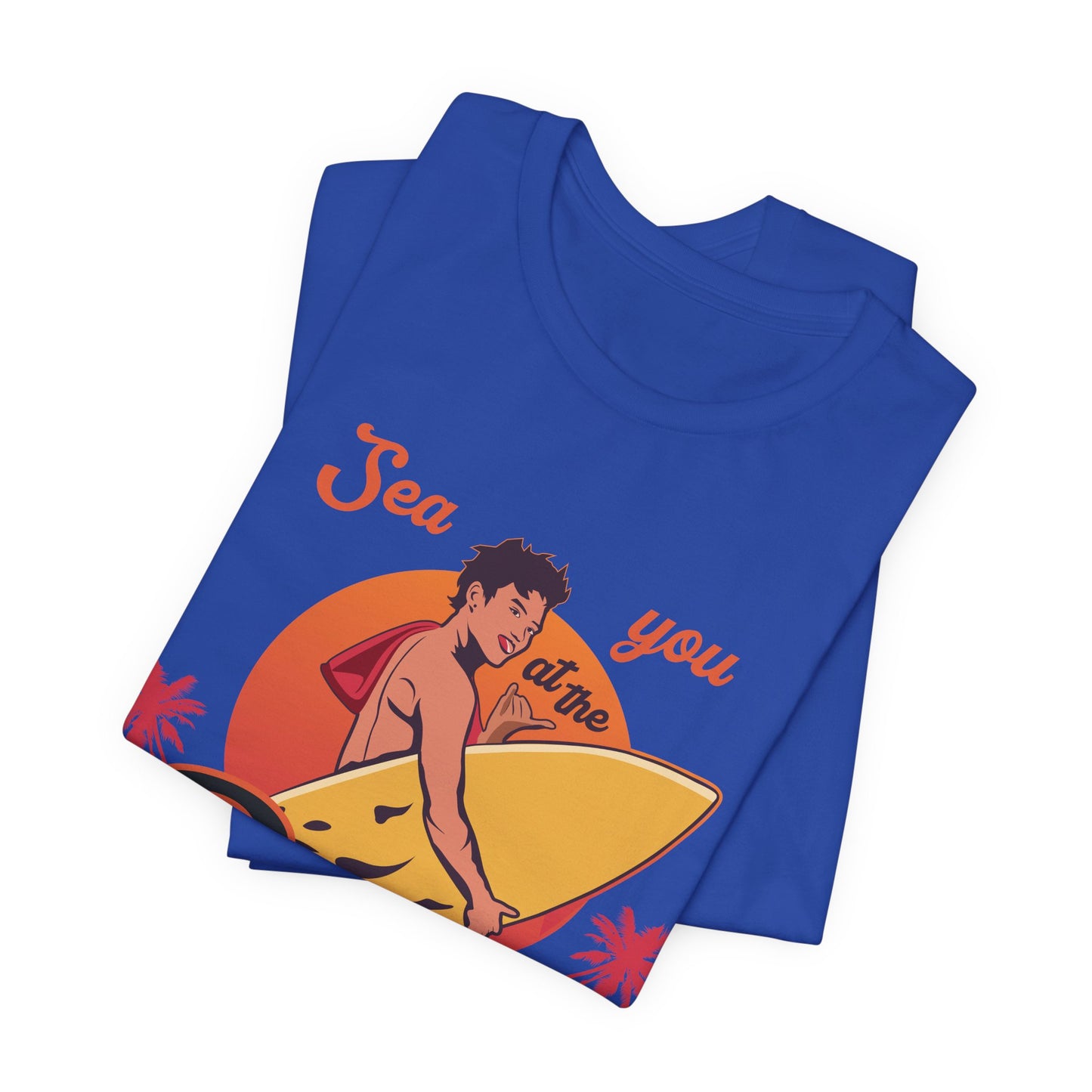 See You At The Beach - Unisex Jersey Short Sleeve Tee - 13138
