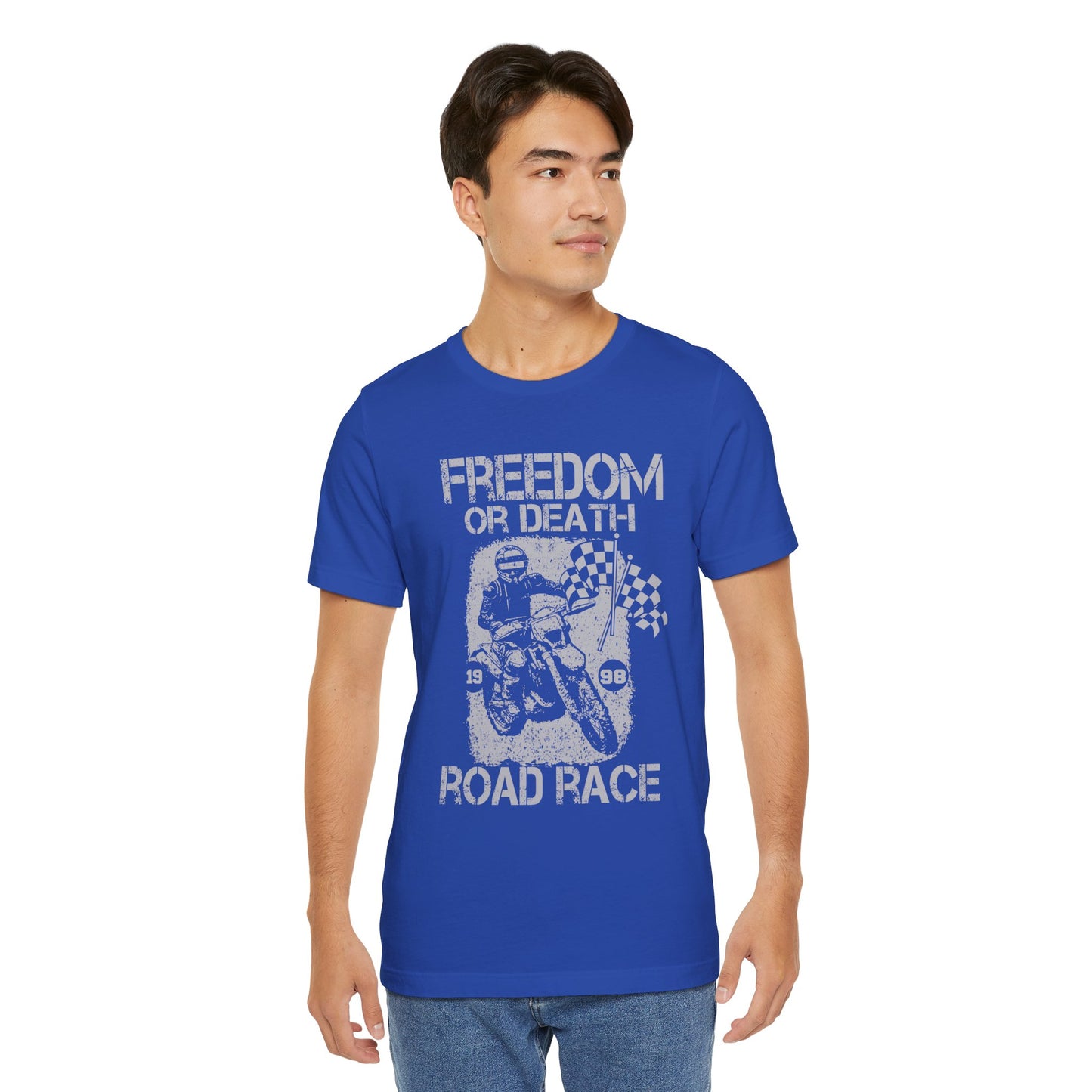 Freedom or Death, Road Race - Unisex Jersey Short Sleeve Tee - 13145