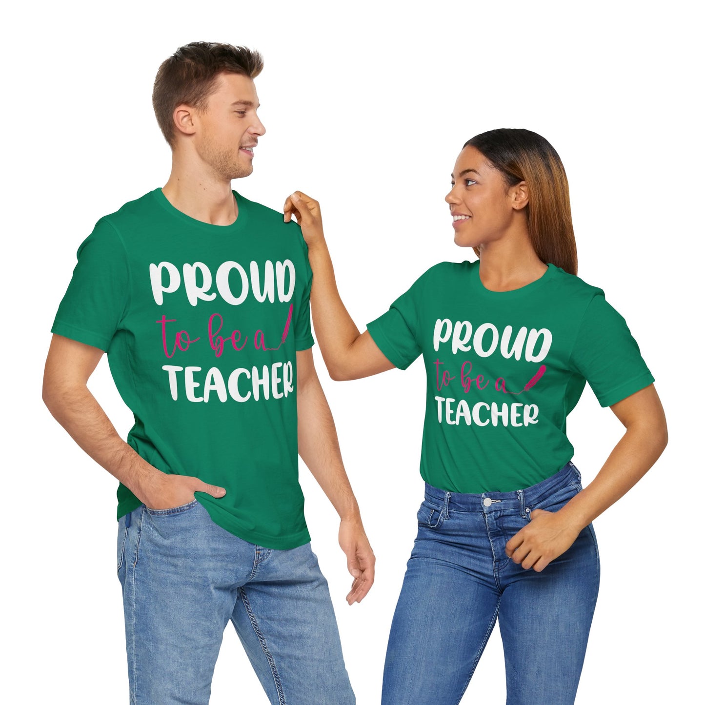 Proud To Be A Teacher - Unisex Jersey Short Sleeve Tee - 13420