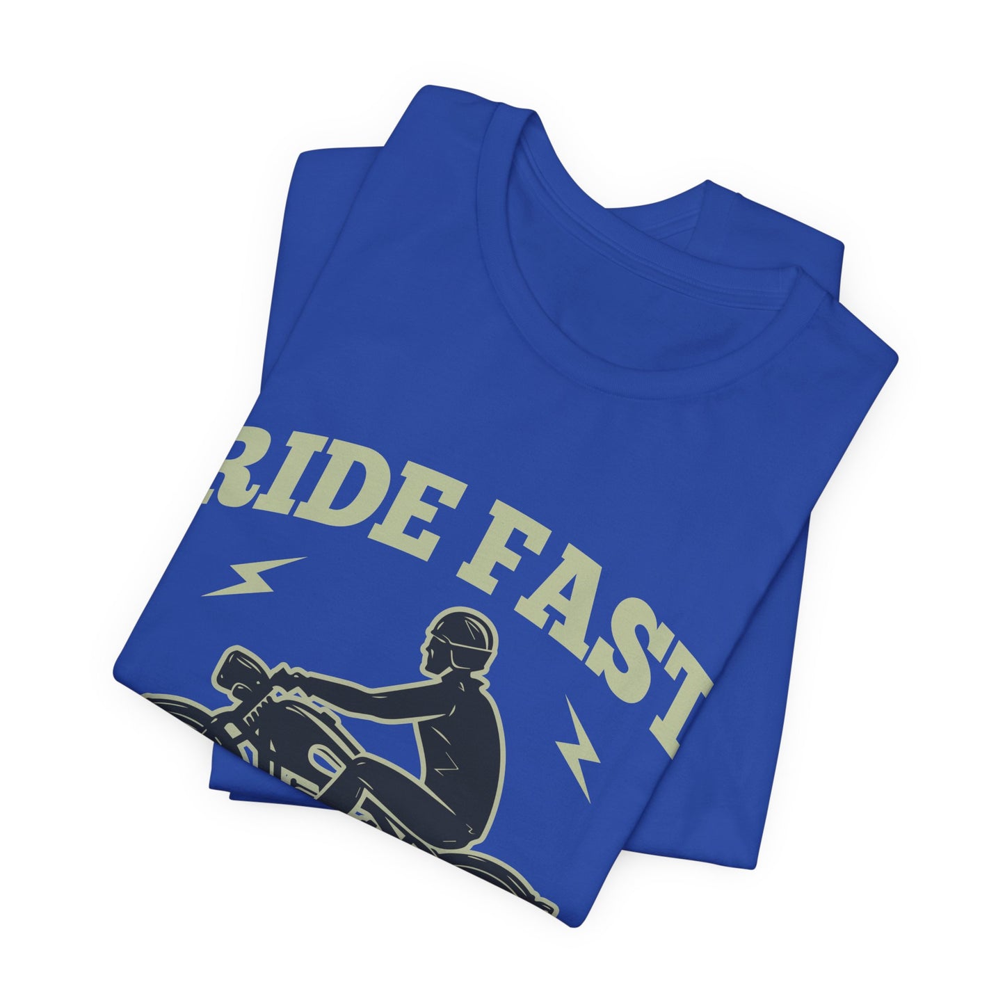 Ride Fast - Unisex Jersey Short Sleeve Tee - 13148